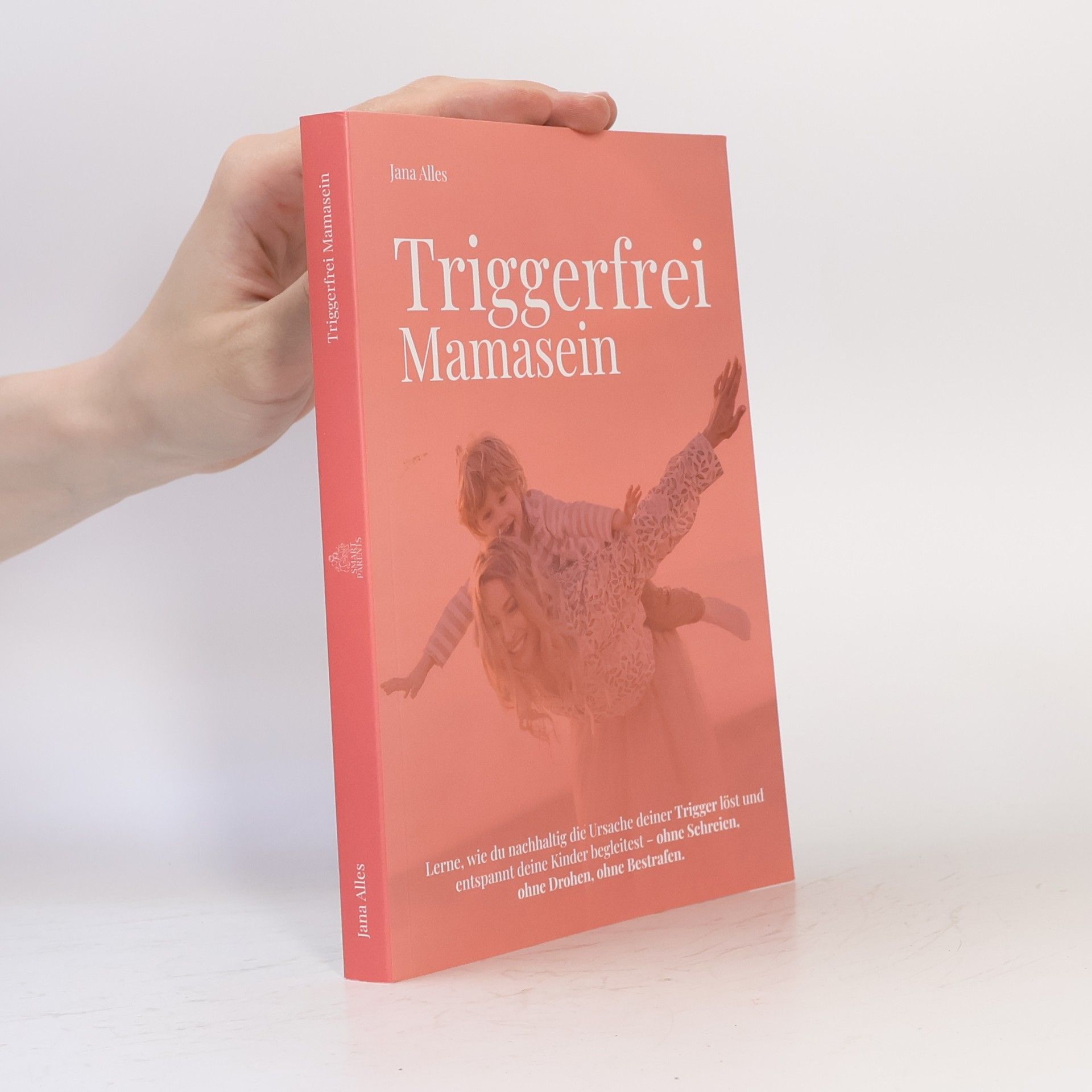Jana Alles Triggerfrei Mamasein