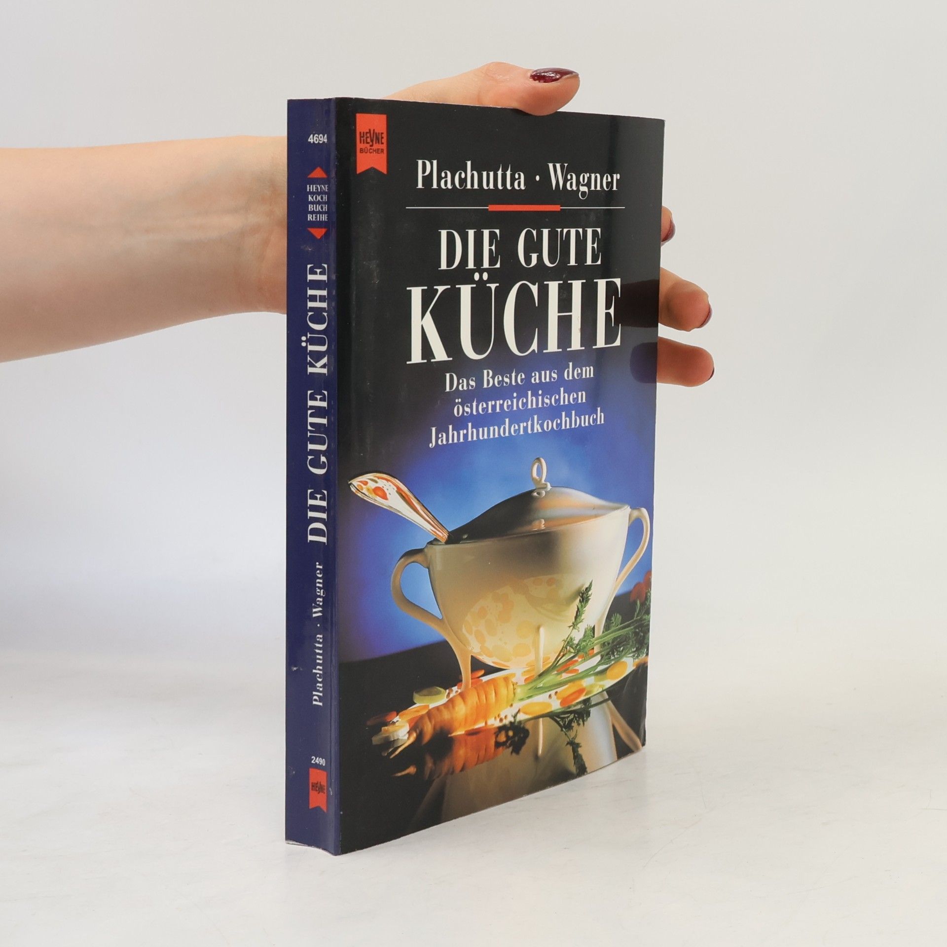 Ewald Plachutta Die gute Küche