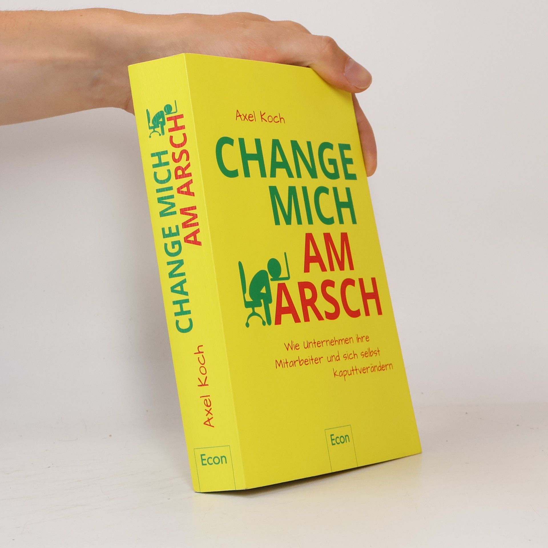 Axel Koch Change mich am Arsch