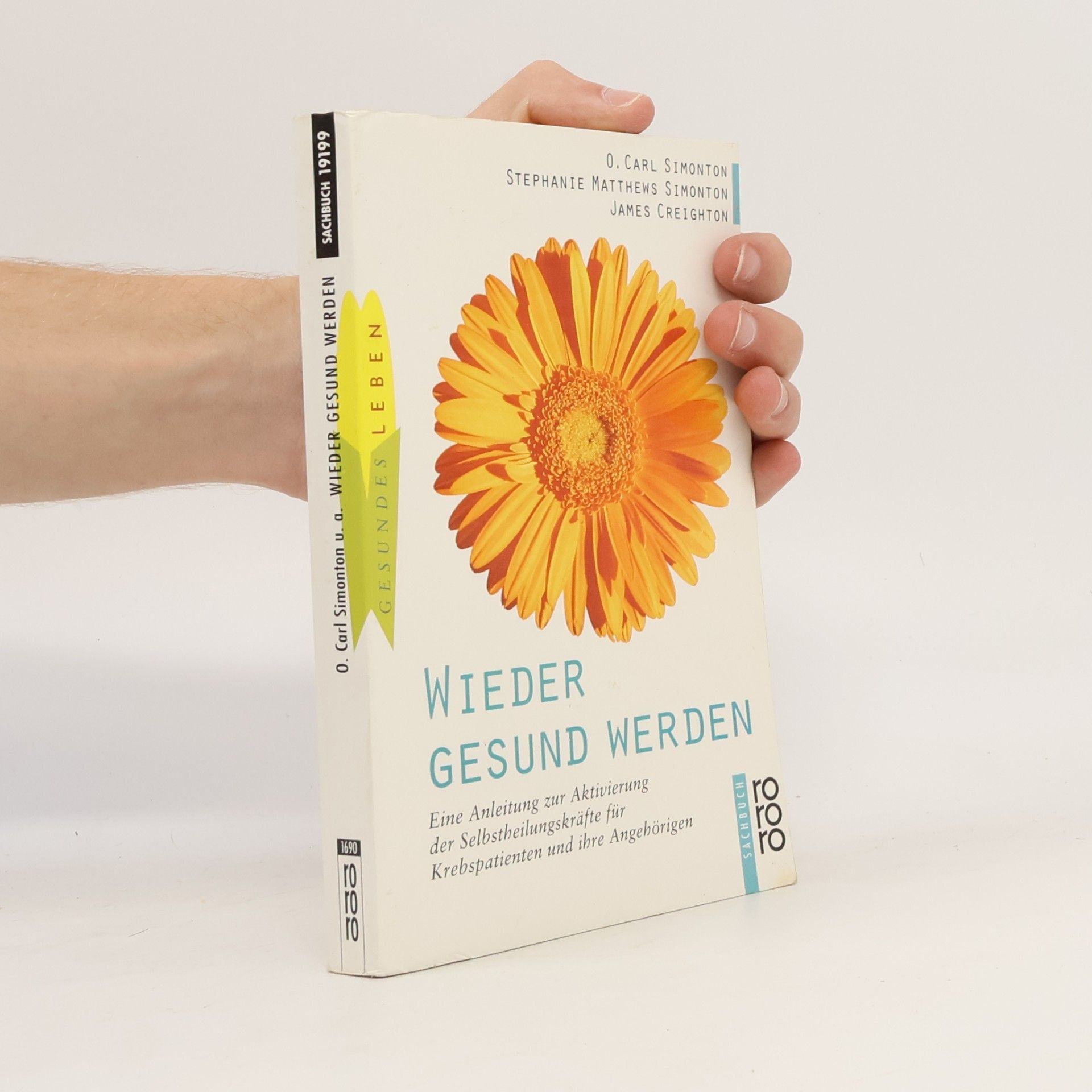 O. Carl Simonton Wieder gesund werden