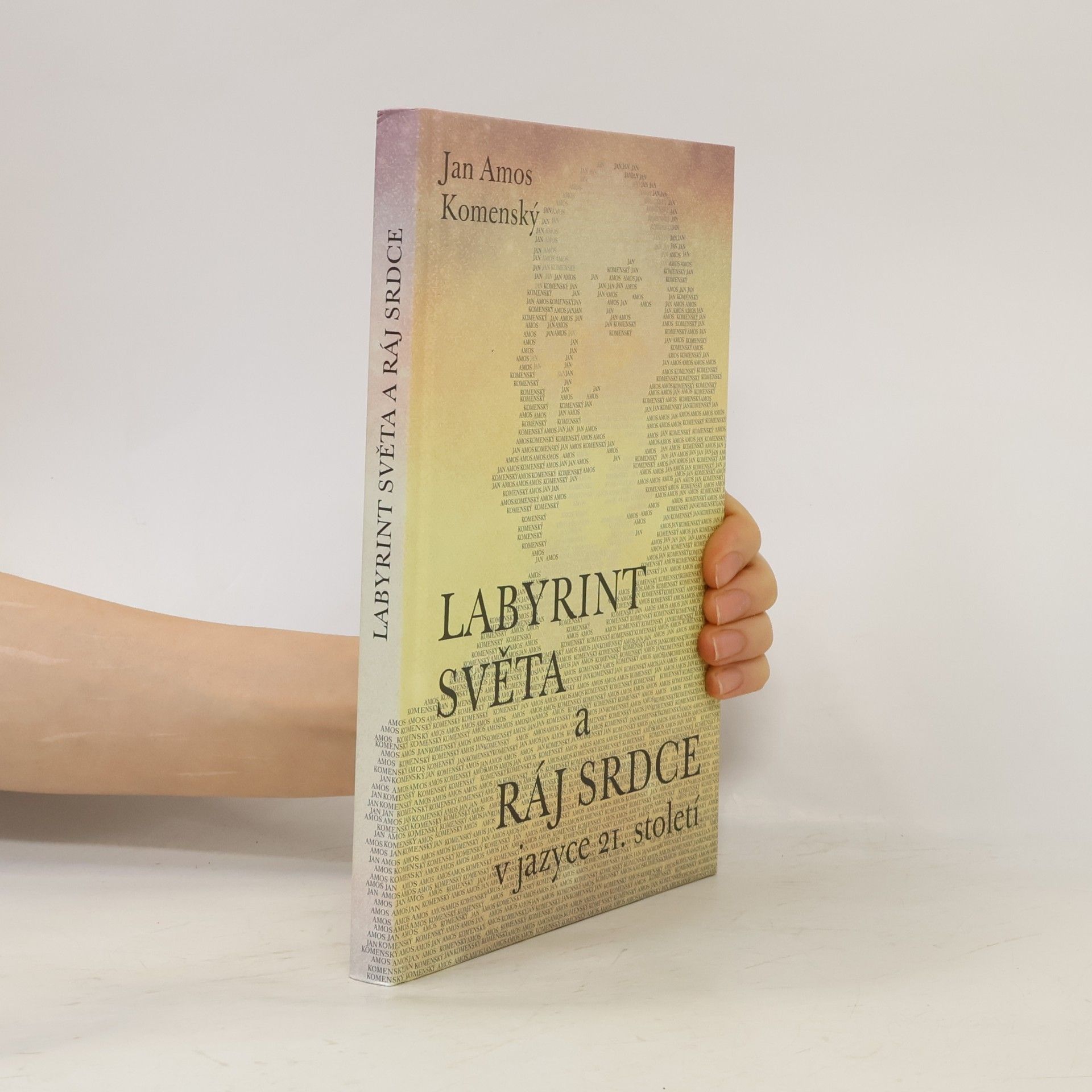 Jan Amos Komenský Labyrint světa a ráj srdce