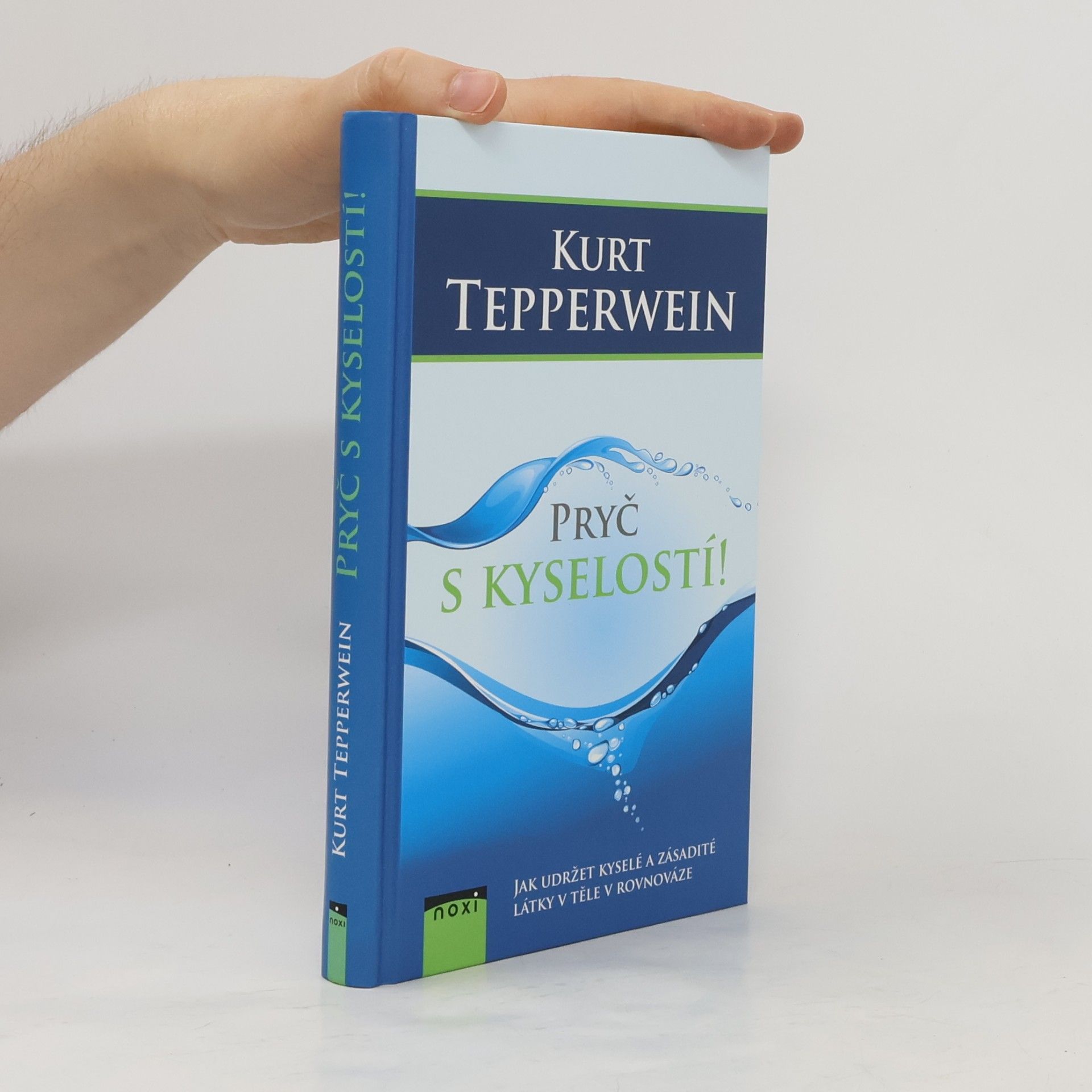 Kurt Tepperwein Pryč s kyselostí! Jak udržet kyselé a zásadité látky v těle v rovnováze