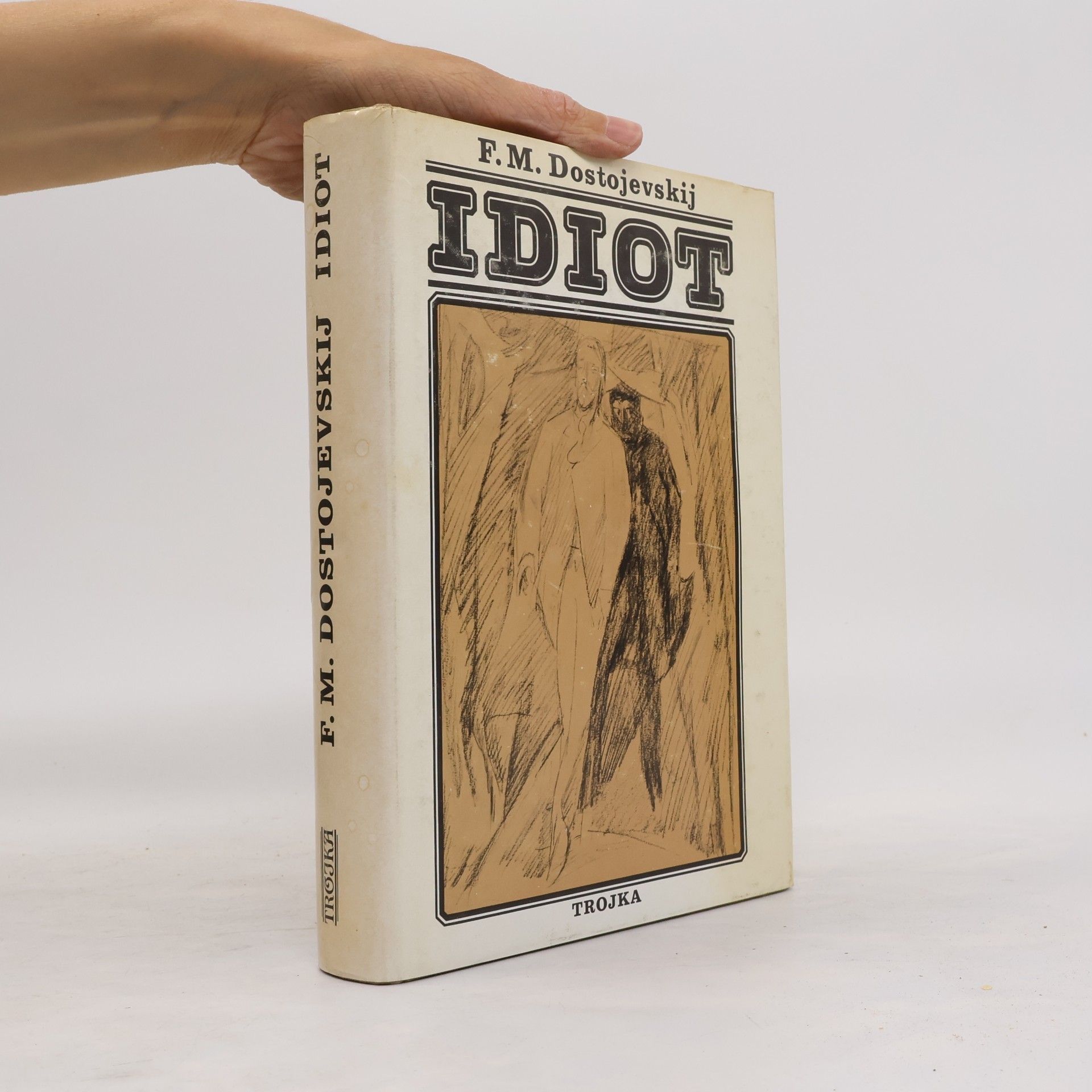 Fiodor Michajlovič Dostojevskij Idiot