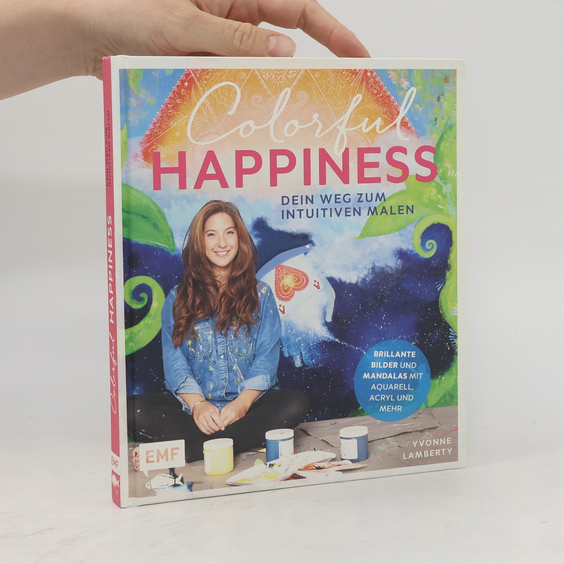 Yvonne Lamberty Colorful Happiness - Dein Weg zum Intuitiven Malen