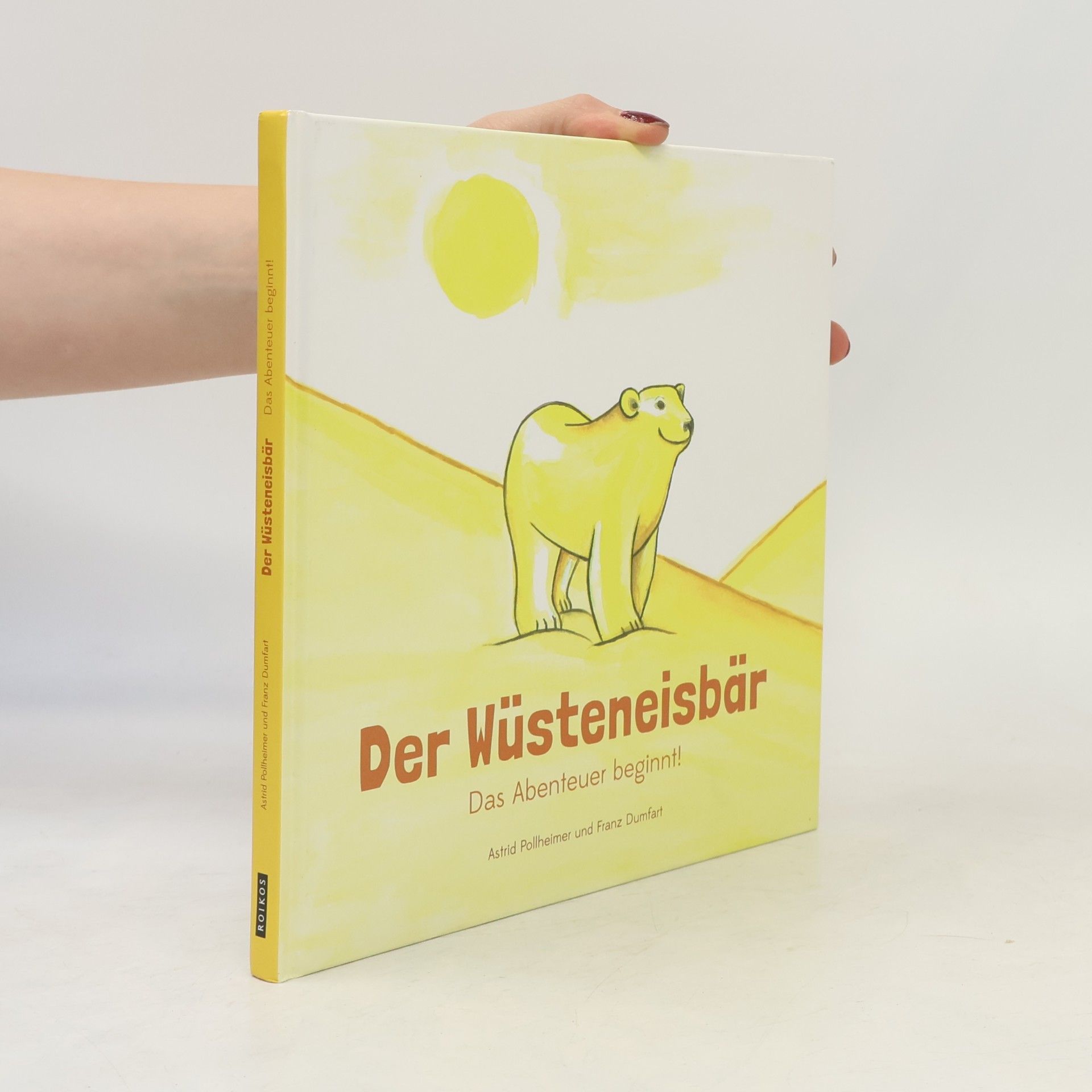 Astrid Dumfart Der Wüsteneisbär