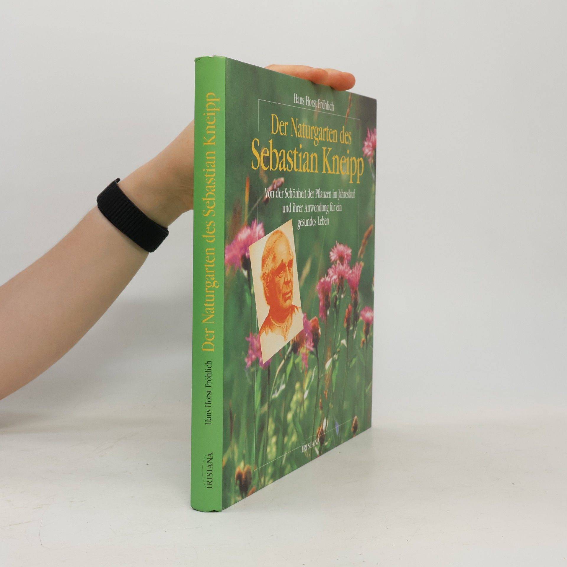 Hans Horst Fröhlich Der Naturgarten des Sebastian Kneipp
