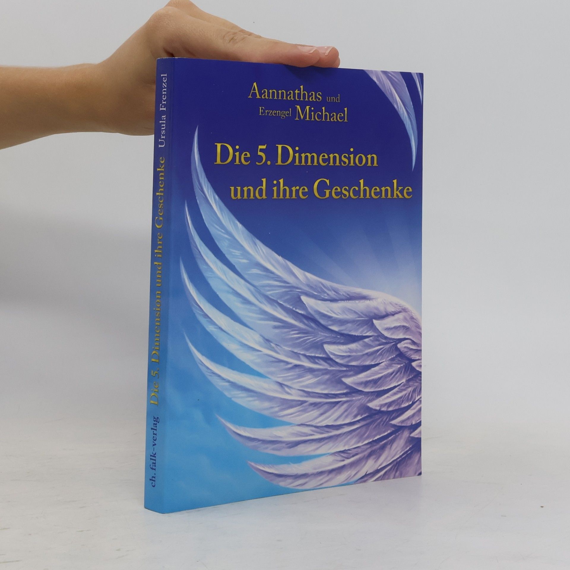 Erzengel Michael Die 5. Dimension und ihre Geschenke