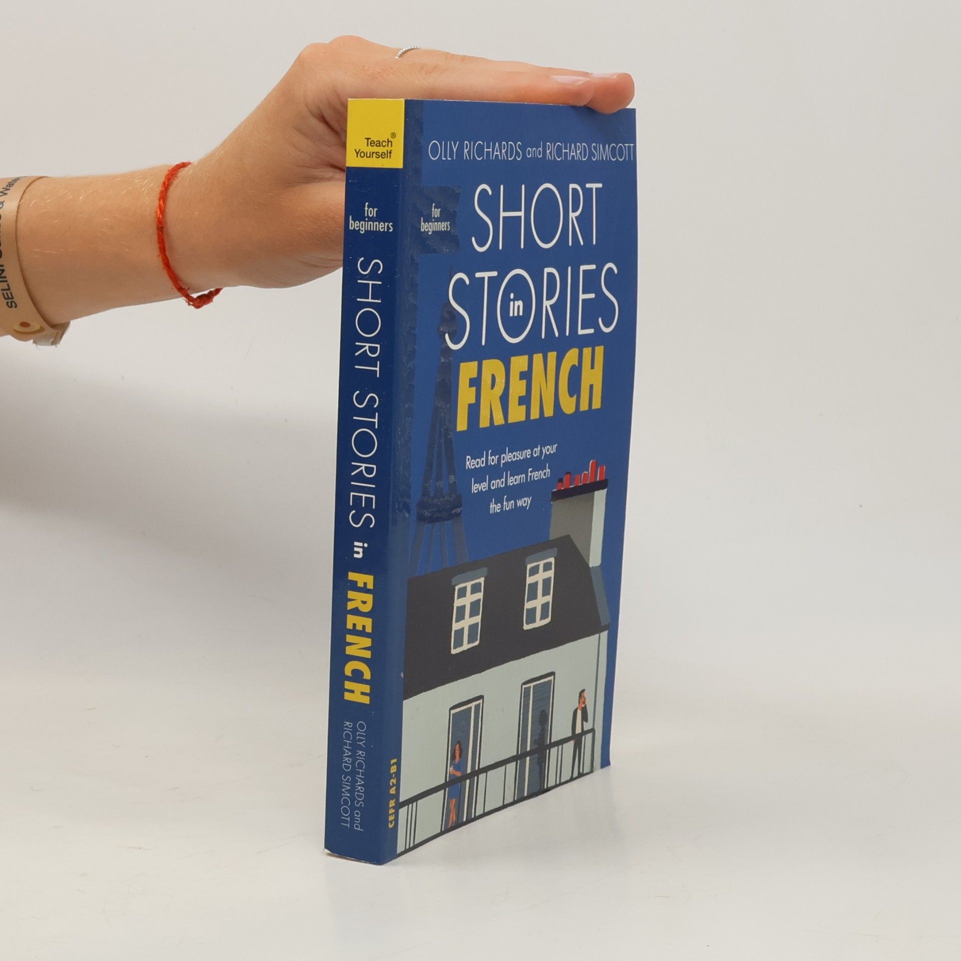 Richard Simcott Short stories in French : read for pleasure at your level and learn French the fun way