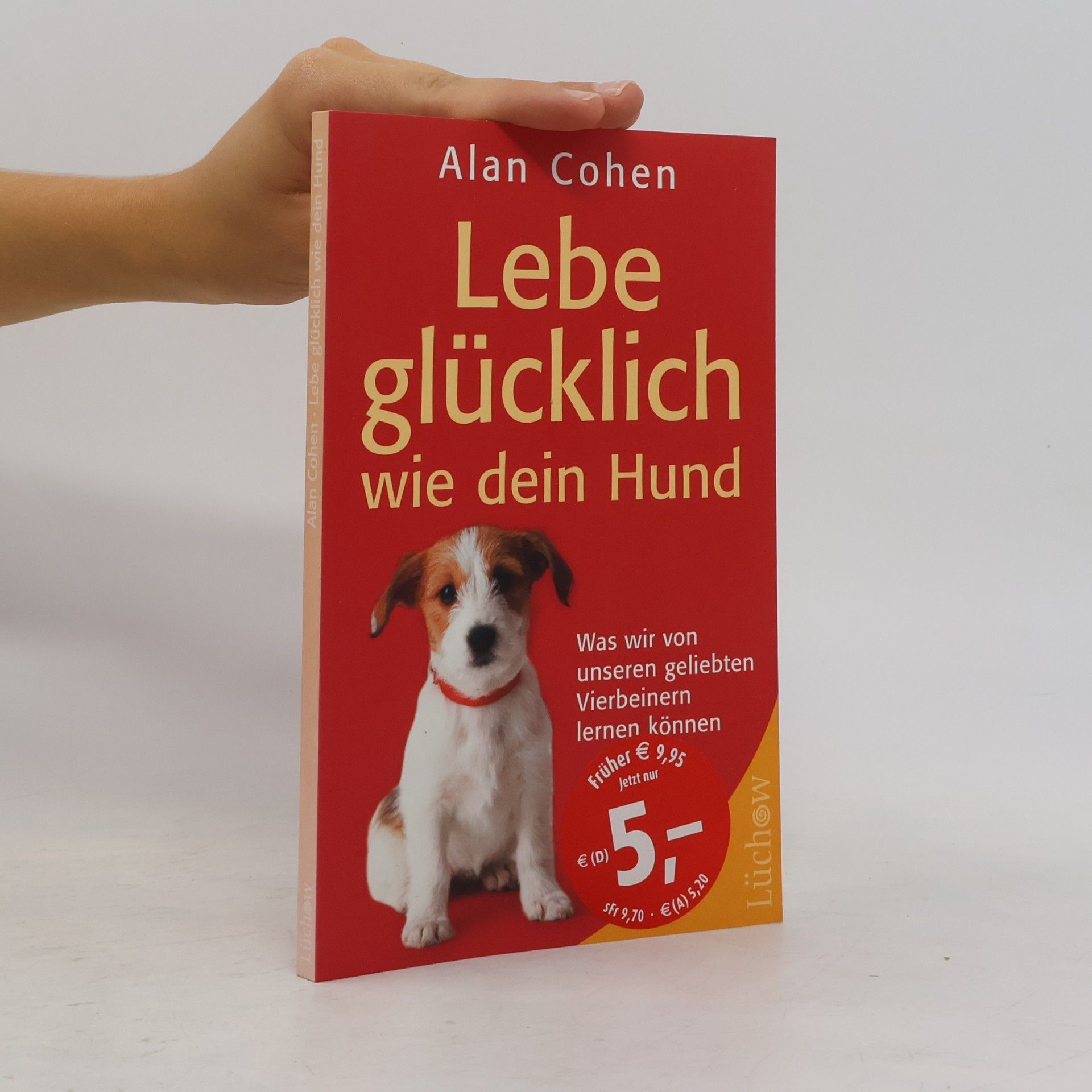 Lebe glücklich wie dein Hund