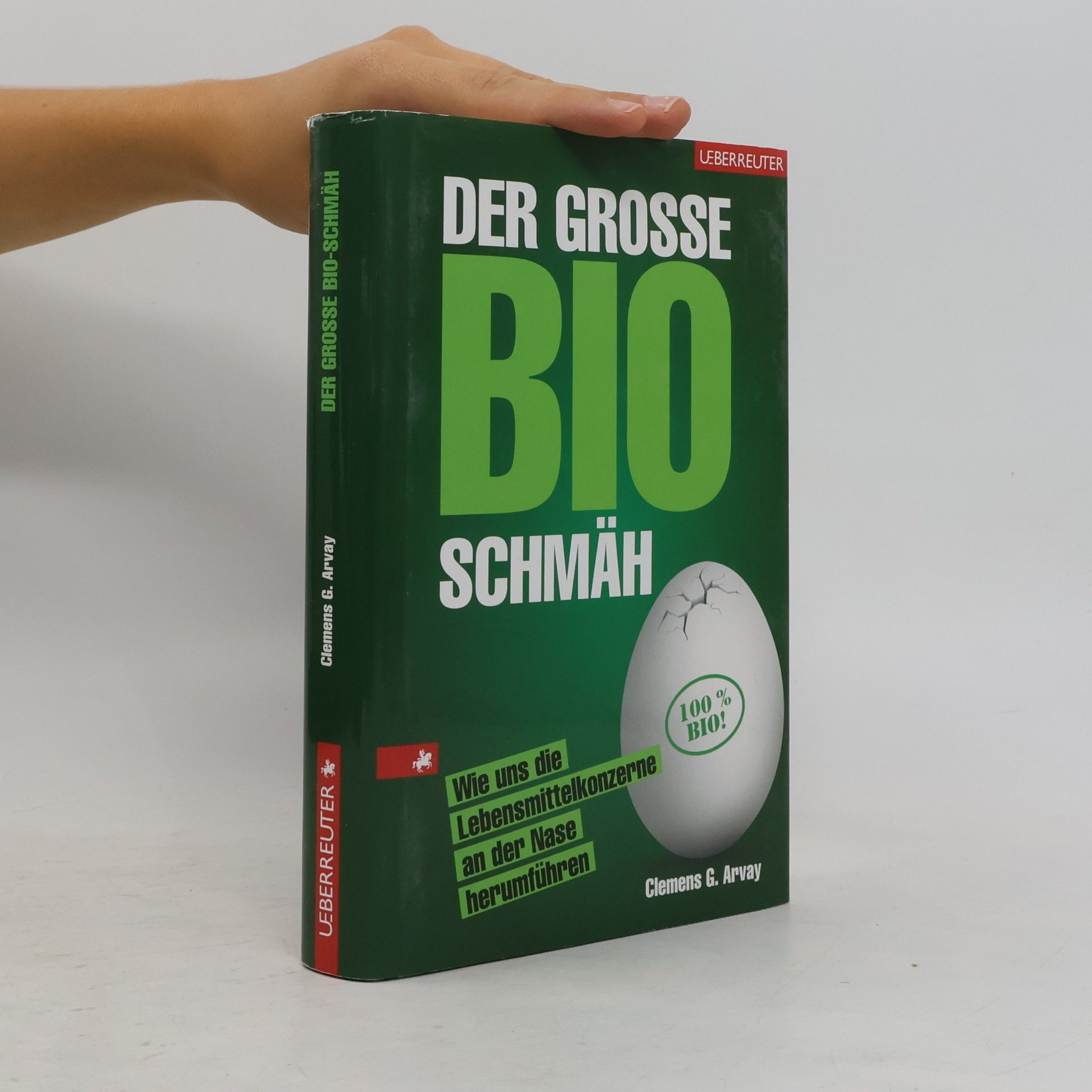 Clemens Arvay Der große Bio-Schmäh