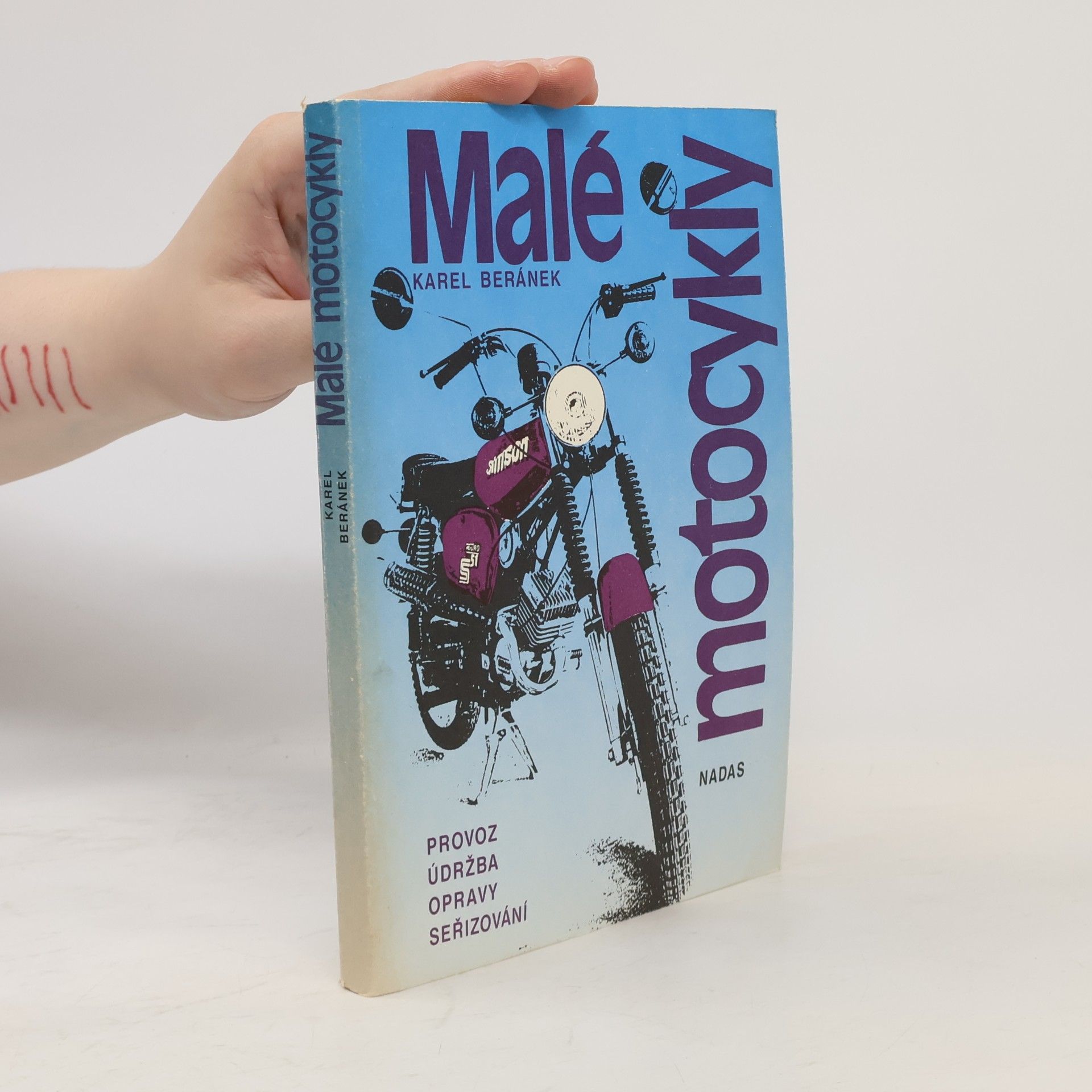 Karel Beránek Malé motocykly : provoz, údržba, opravy a seřizování