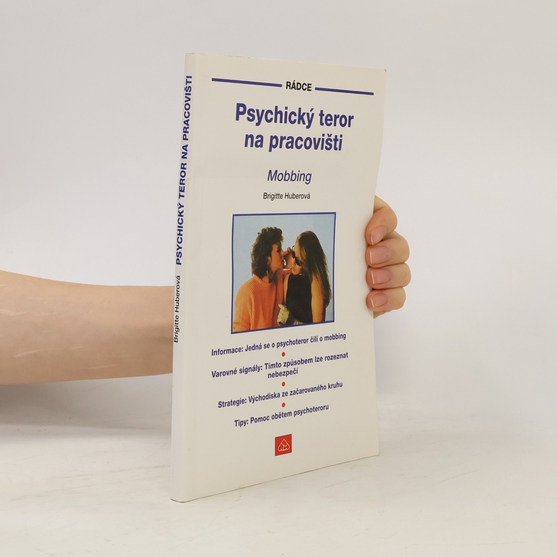 Brigitte Huber Psychický teror na pracovišti