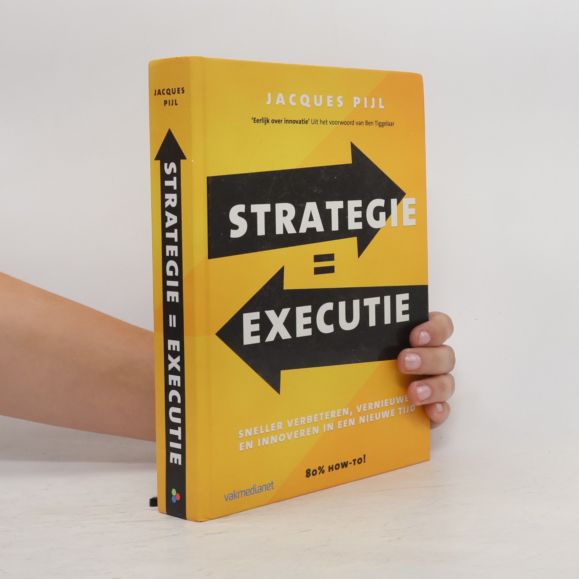 JACQUES PIJL Strategie = Executie