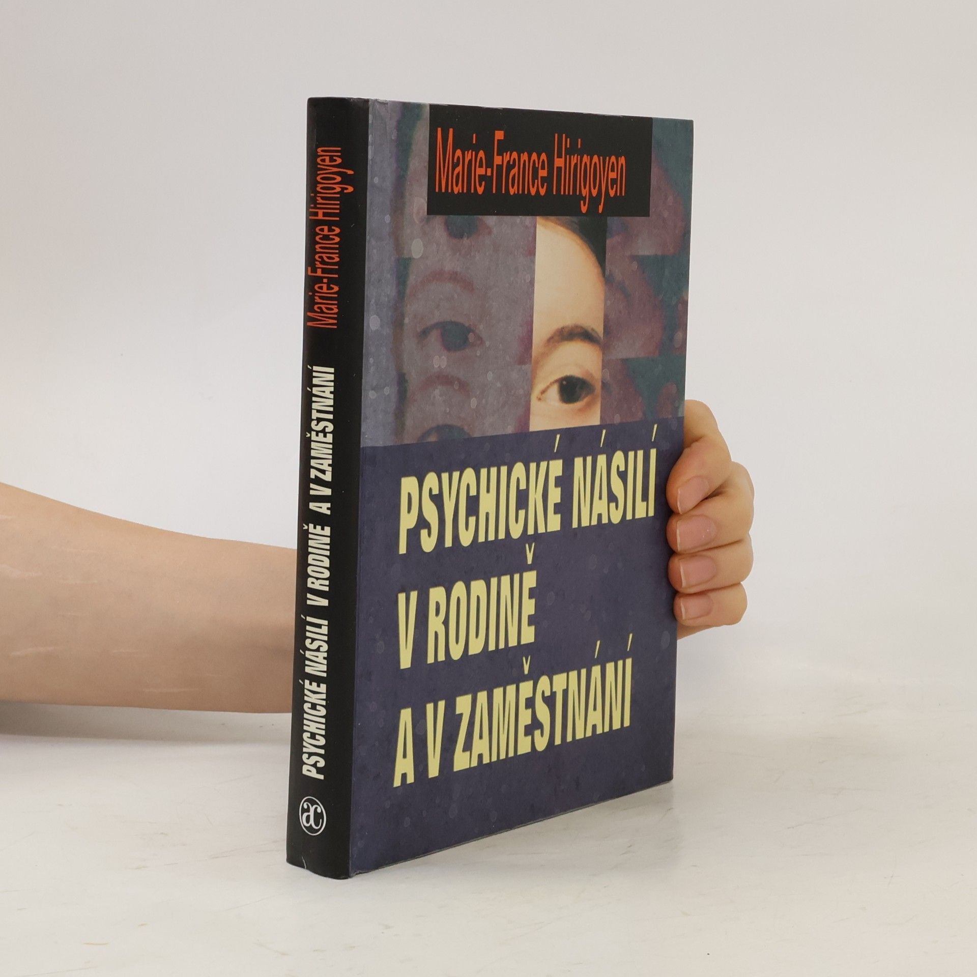 Marie France Hirigoyen Psychické násilí v rodině a v zaměstnání
