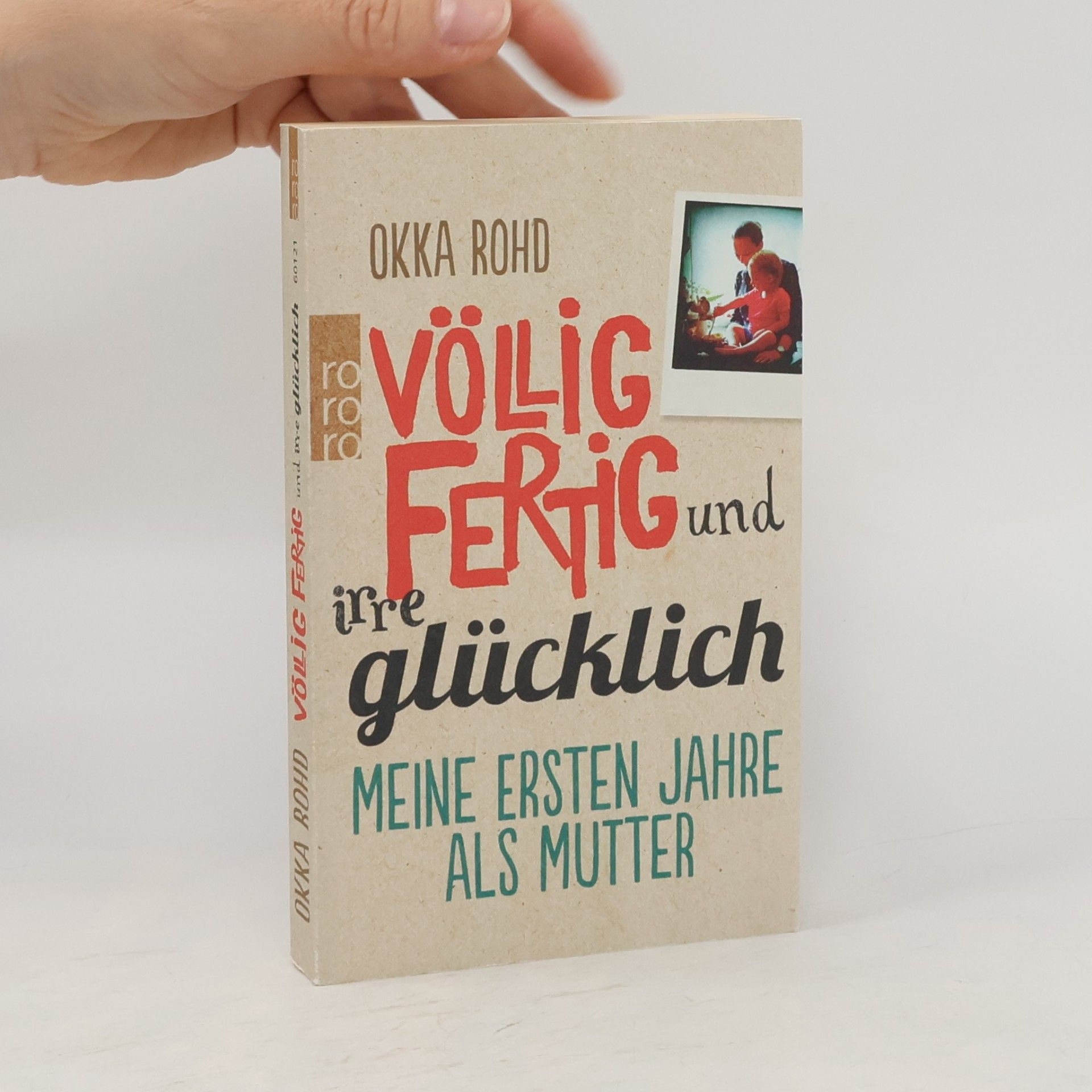 Okka Rohd Völlig fertig und irre glücklich