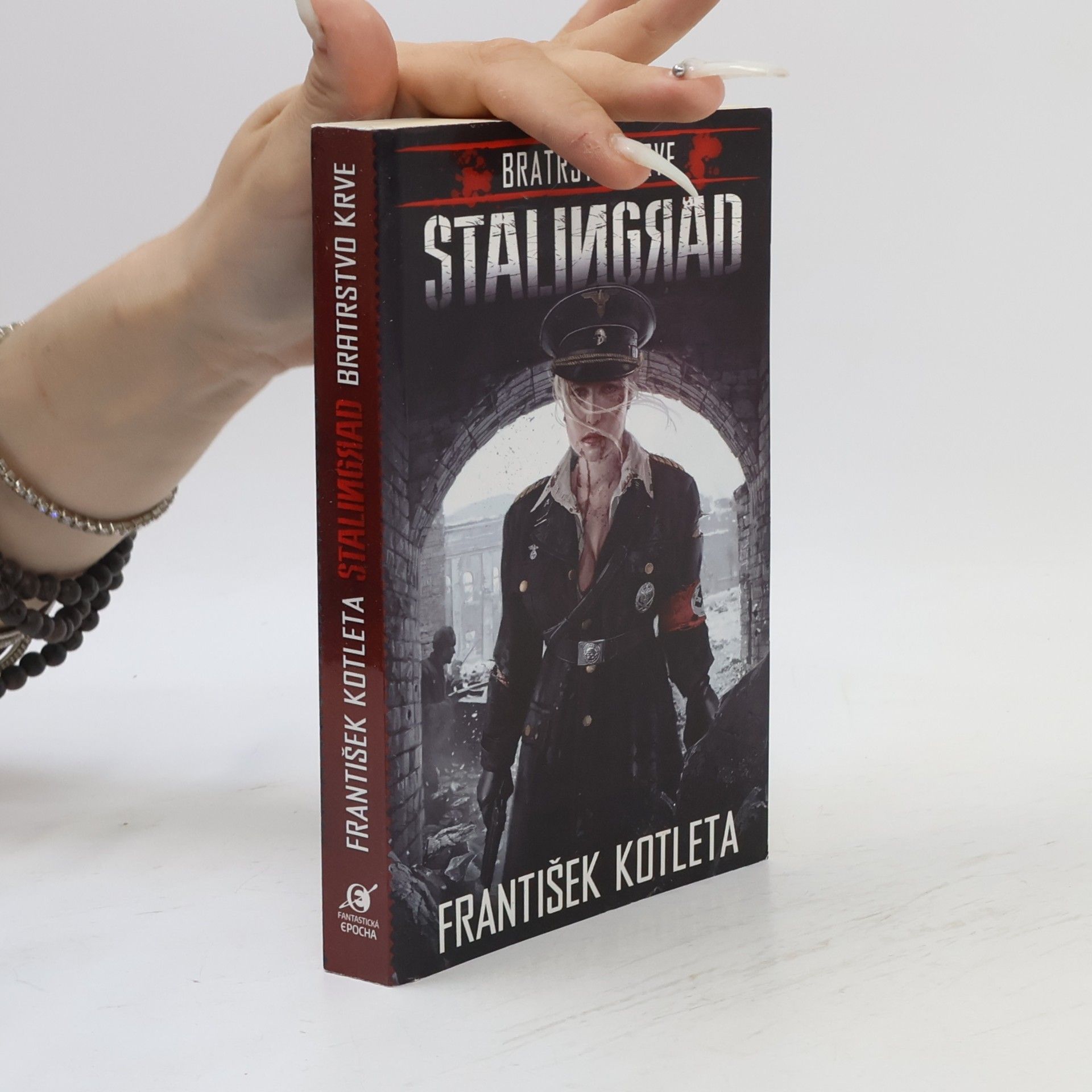 František Kotleta Bratrstvo krve. Stalingrad