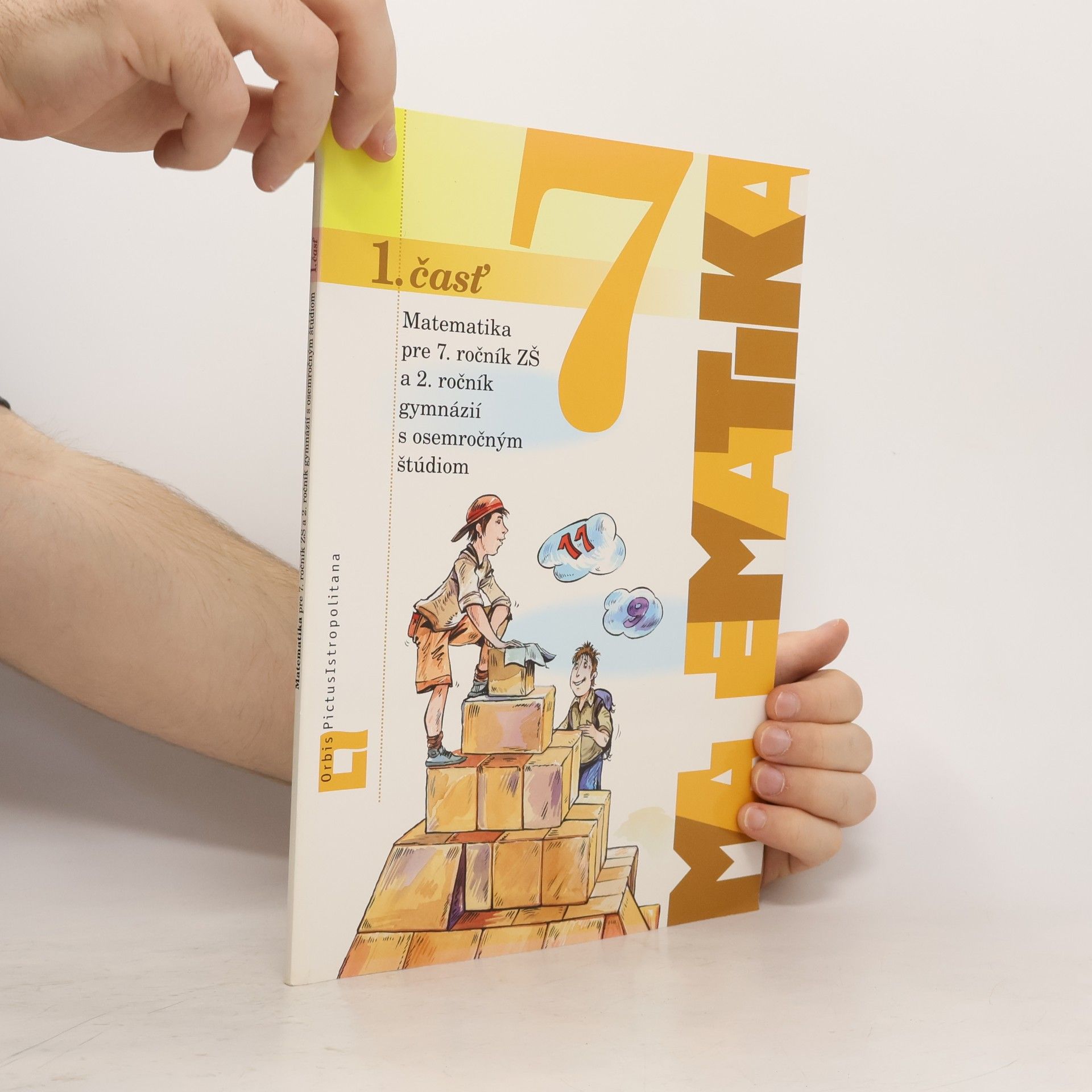 Ján Žabka Matematika pre 7. ročník ZŠ a 2. ročník gymnázií s osemročným štúdiom - 1. časť