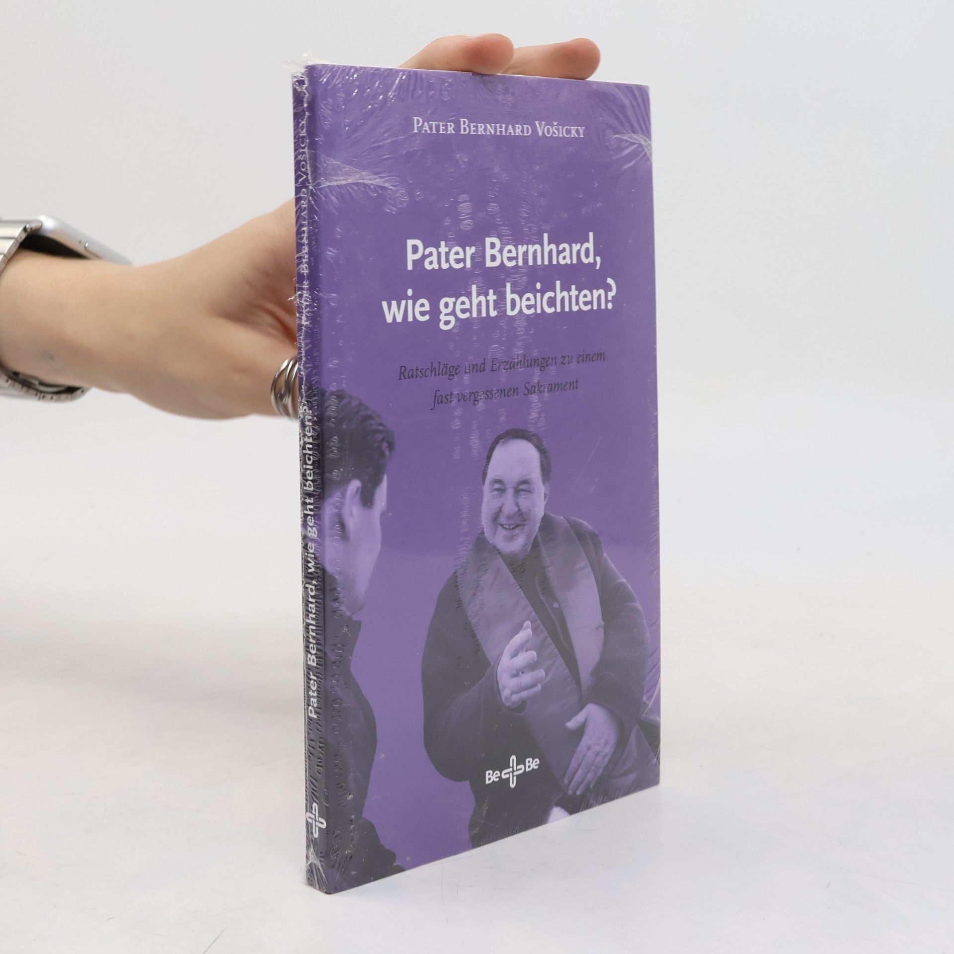 Pater Bernhard Vošicky Pater Bernhard, wie geht beichten?