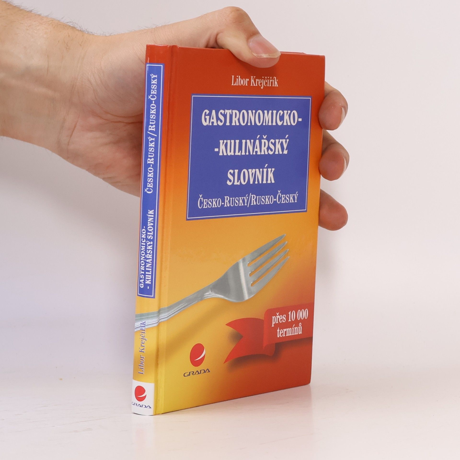 Libor Krejčiřík Gastronomicko-kulinářský slovník česko-ruský/rusko-český