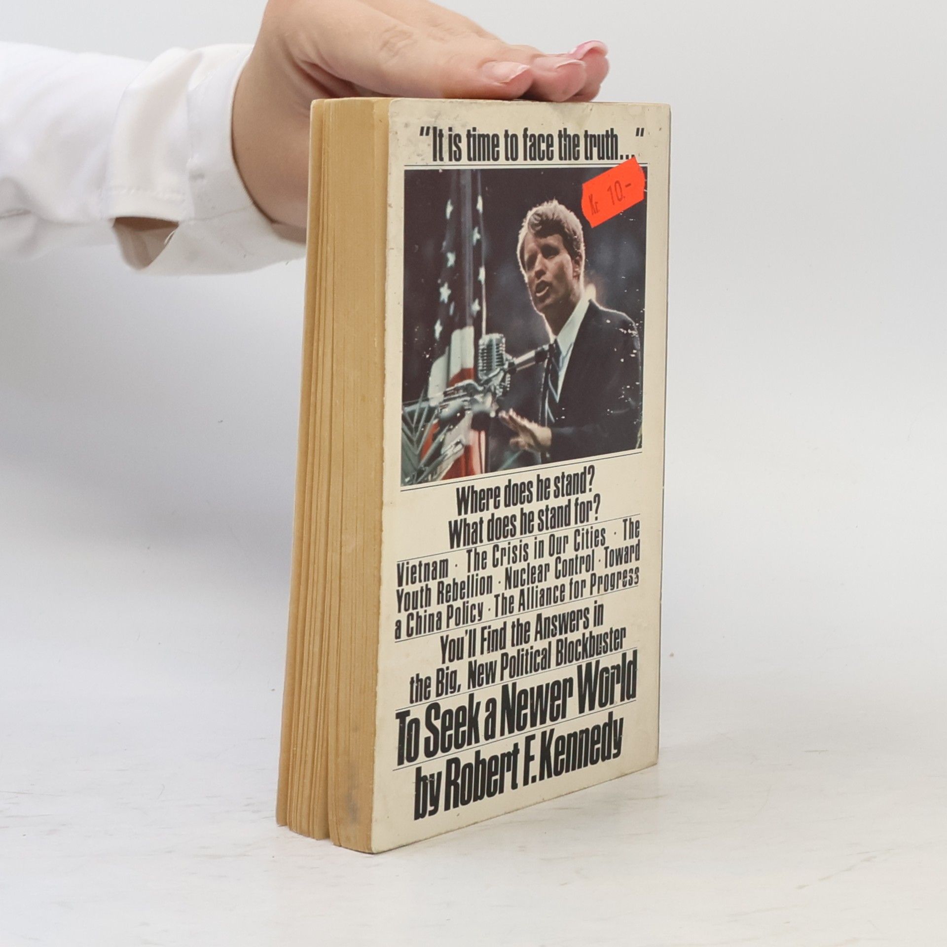 Robert F. Kennedy To Seek a Newer World
