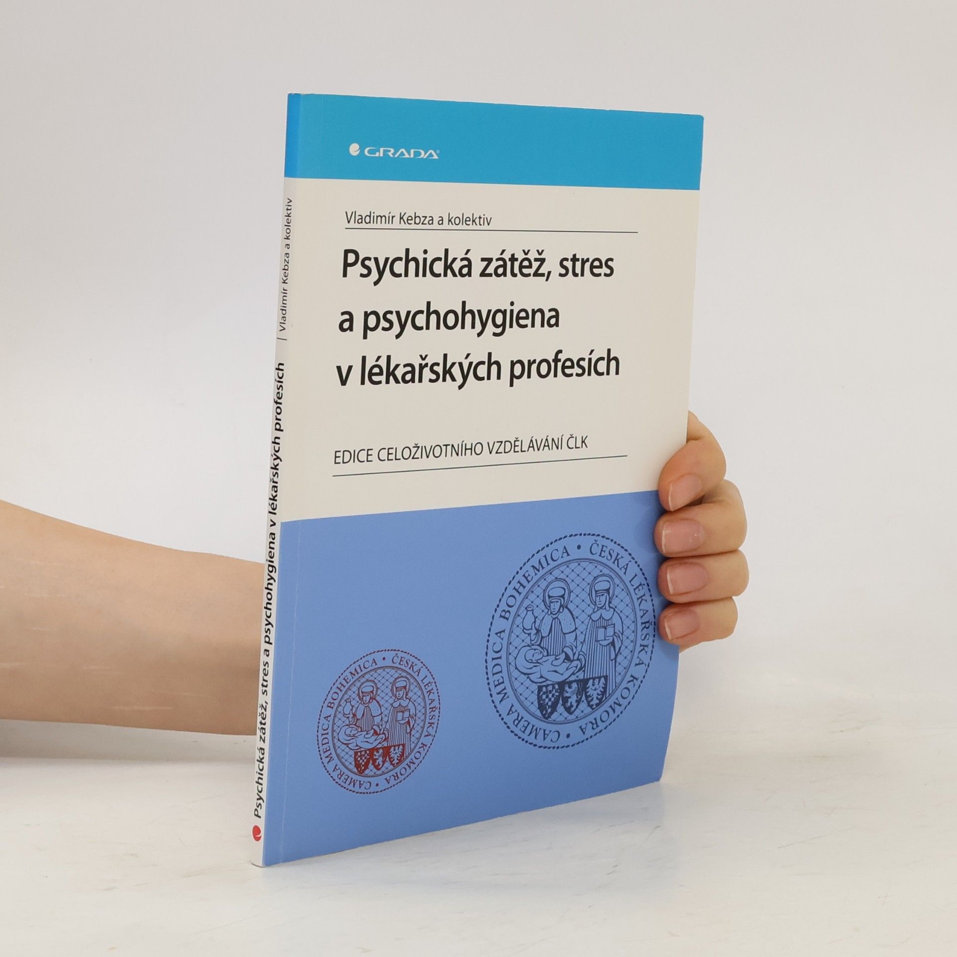 Psychická zátěž, stres a psychohygiena v lékařských profesích