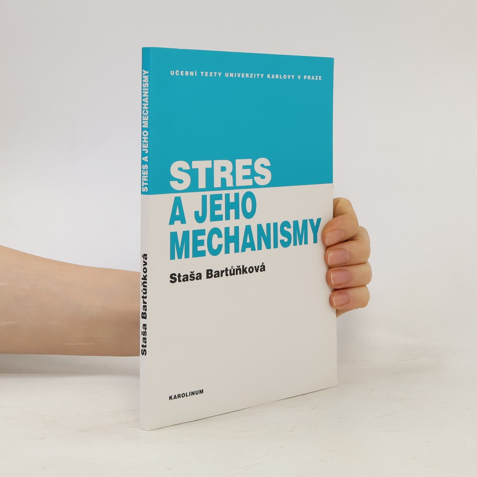 Staša Bartůňková Stres a jeho mechanismy