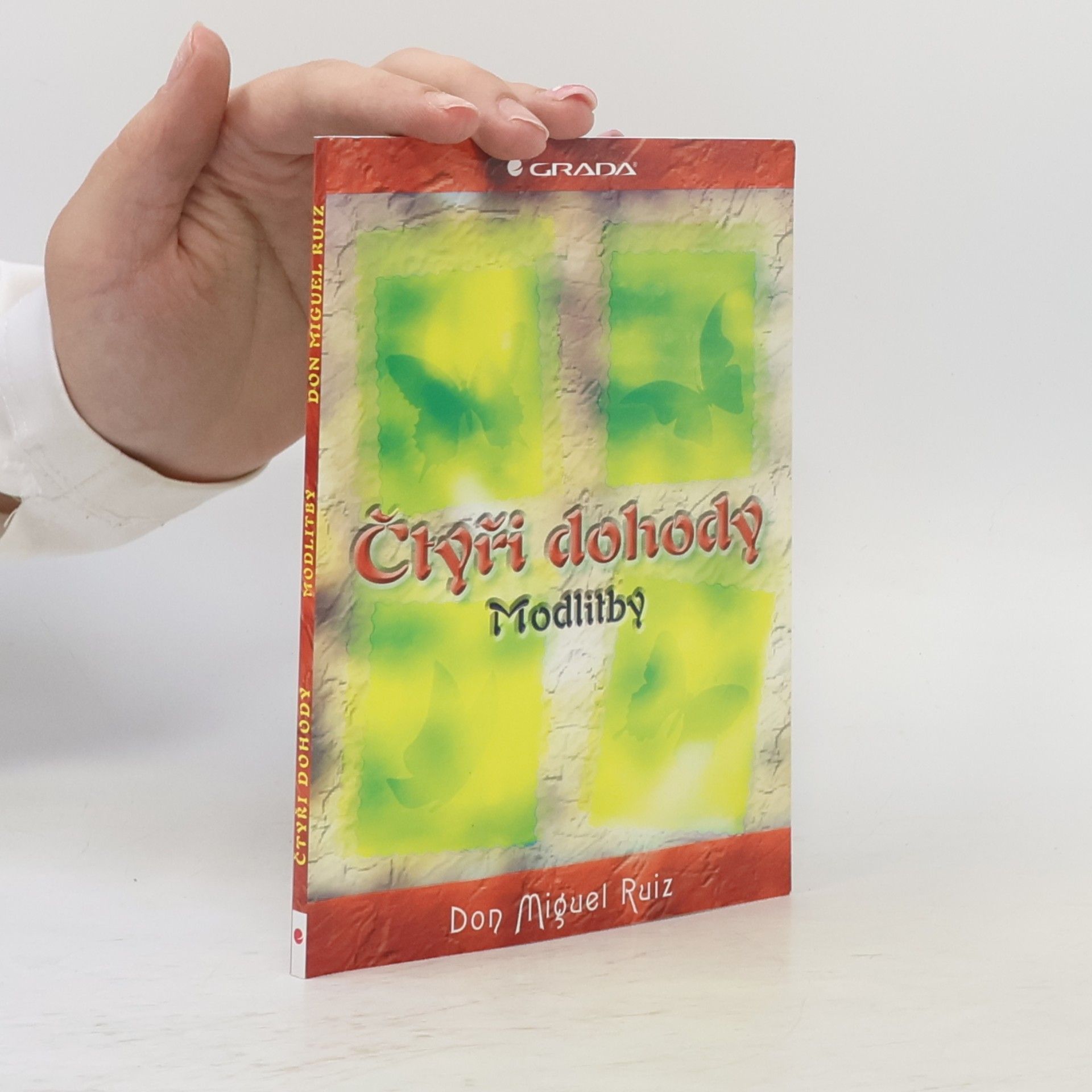 Don Miguel Ruiz Čtyři dohody. Modlitby