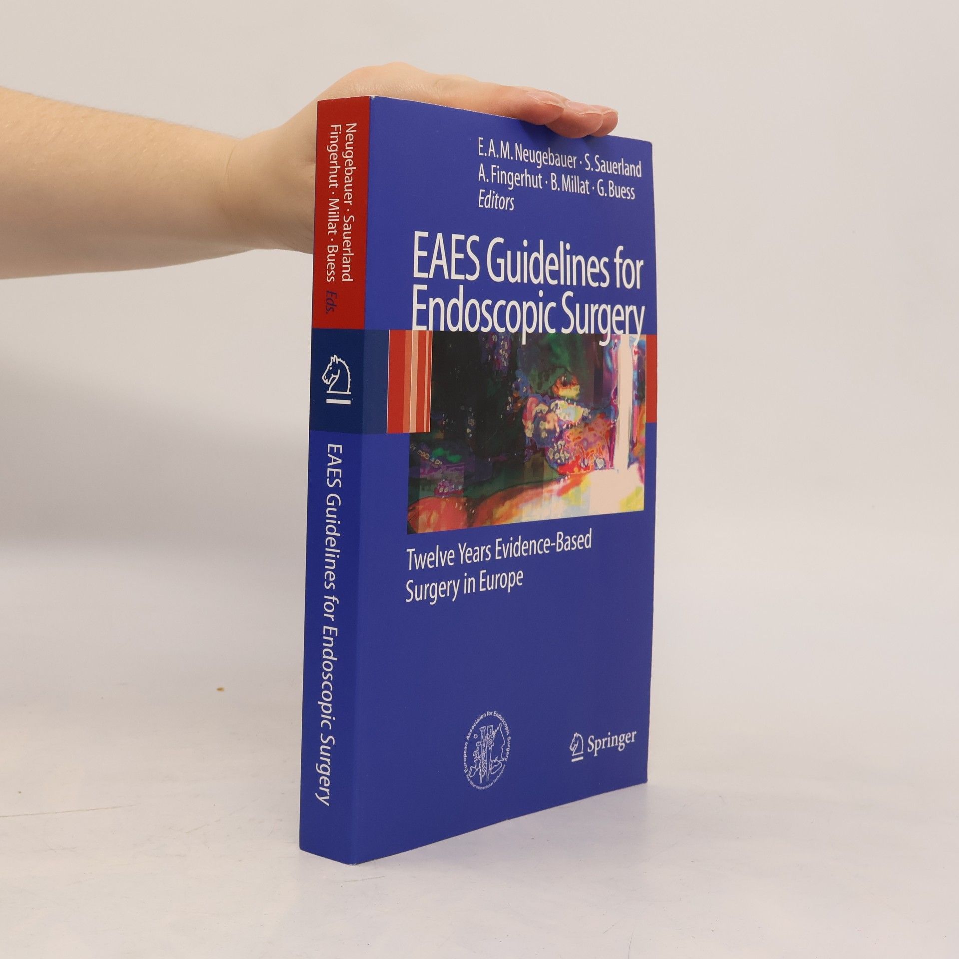 Edmund A. M. Neugebauer EAES Guidelines for Endoscopic Surgery
