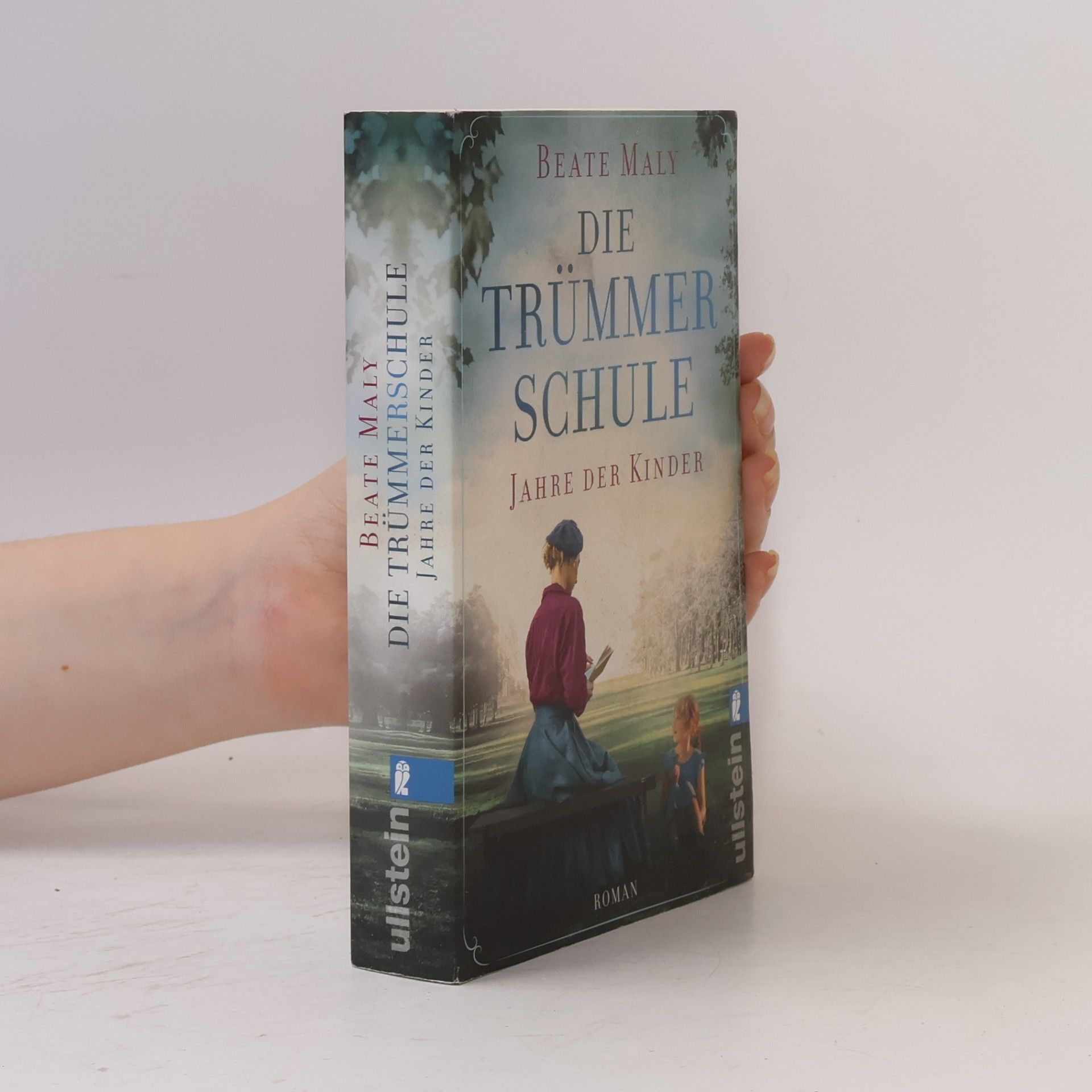 Beate Maly Die Trümmerschule. Jahre der Kinder