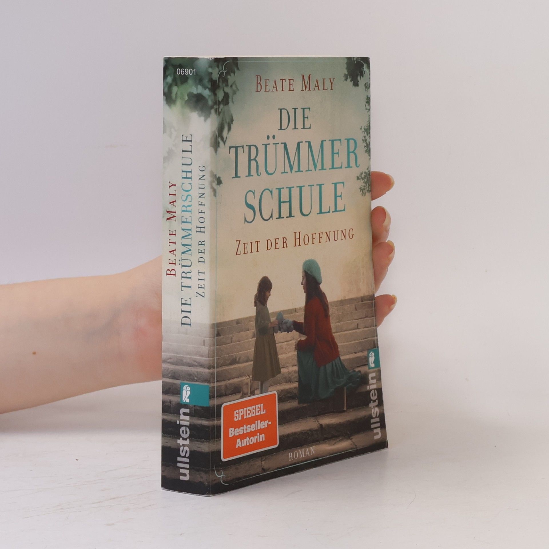 Beate Maly Die Trümmerschule. Zeit der Hoffnung