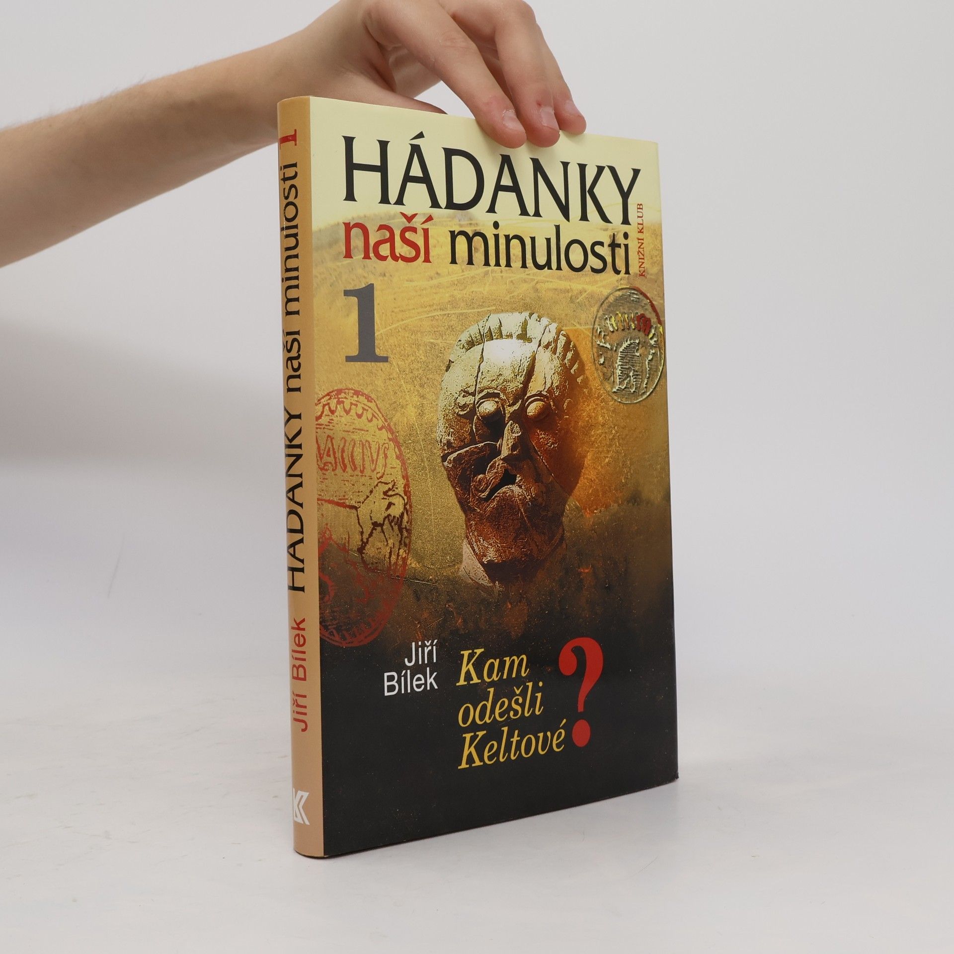 Jiří Bílek Hádanky naší minulosti 1