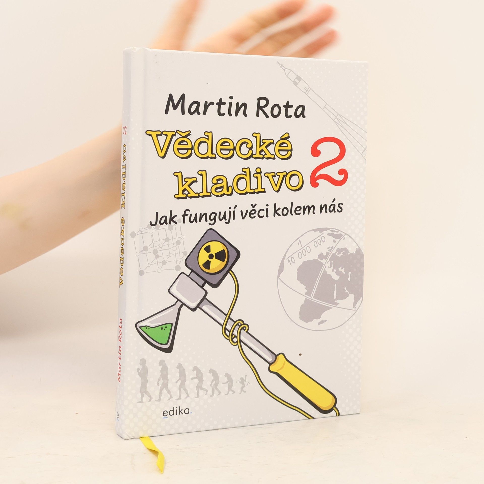 Martin Rota Vědecké kladivo : jak fungují věci kolem nás. 2