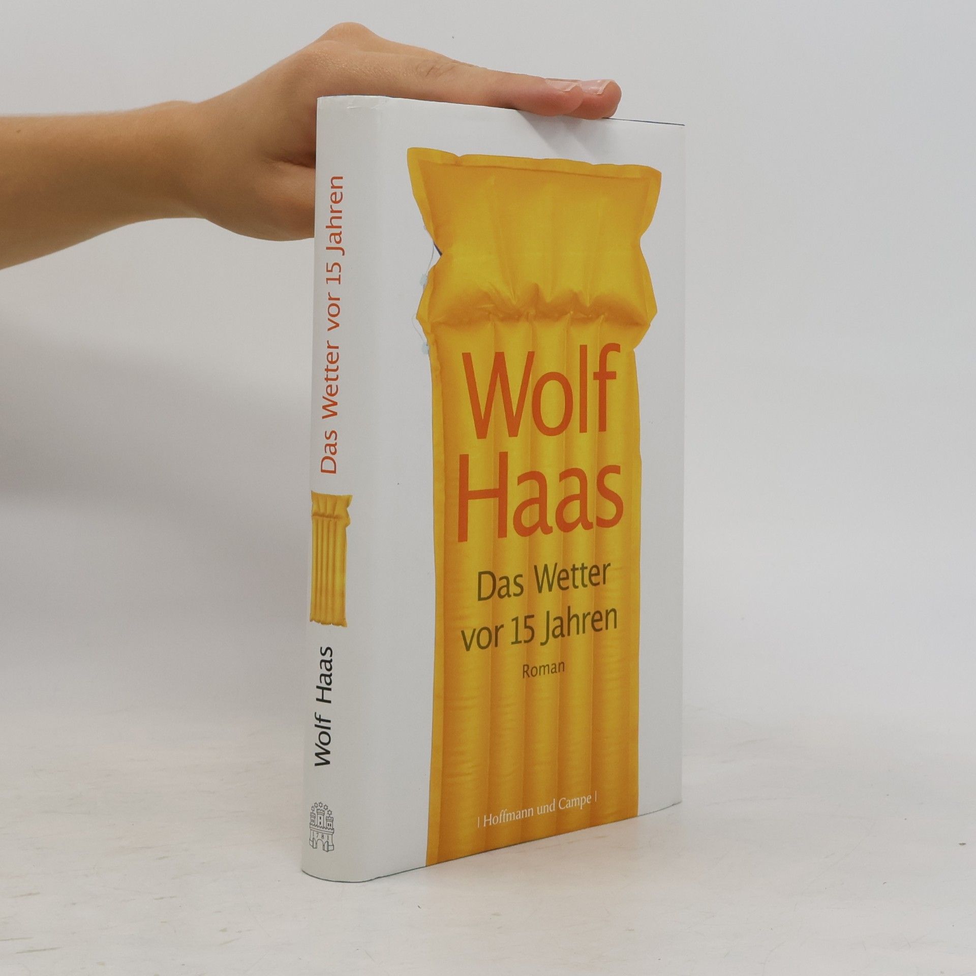Wolf Haas Das Wetter vor 15 Jahren