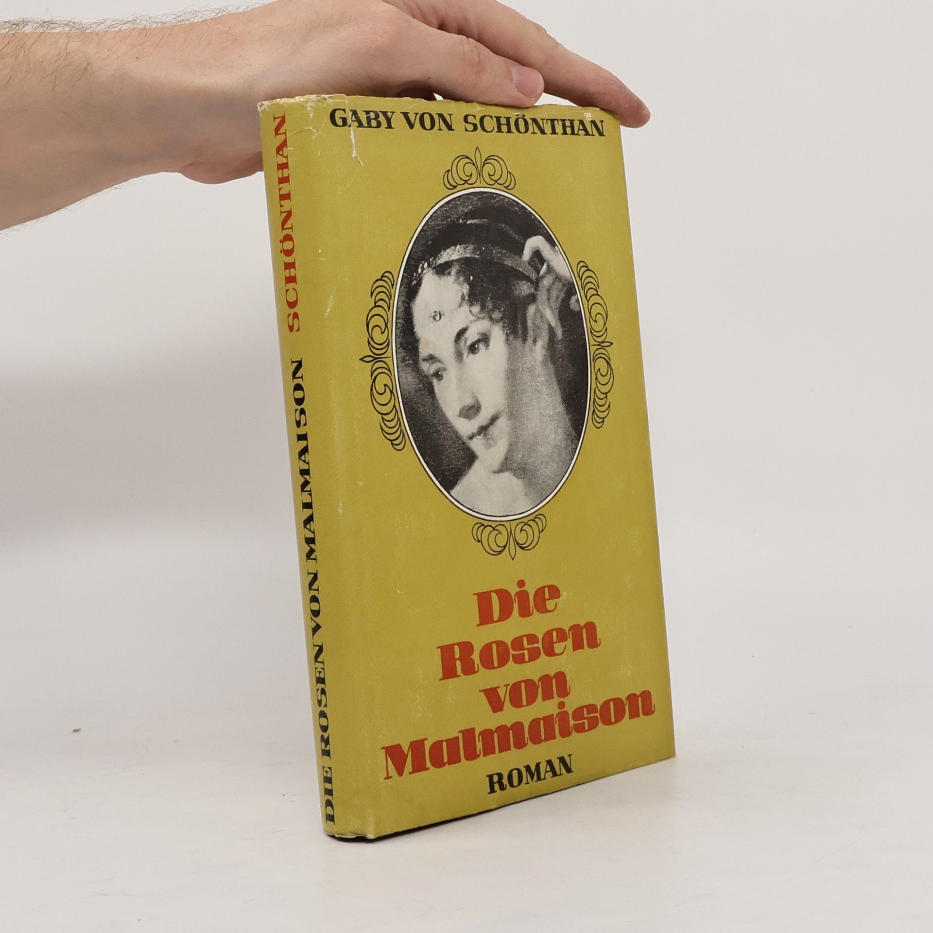 Gaby von Schönthan Die Rosen von Malmaison