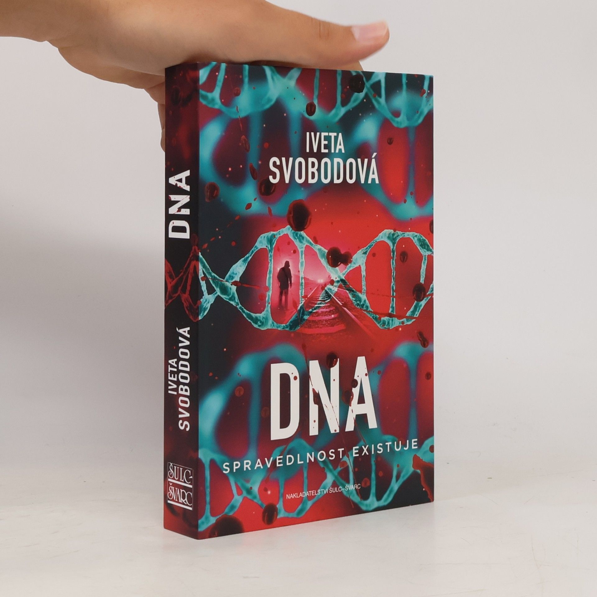Iveta Svobodová DNA : spravedlnost existuje