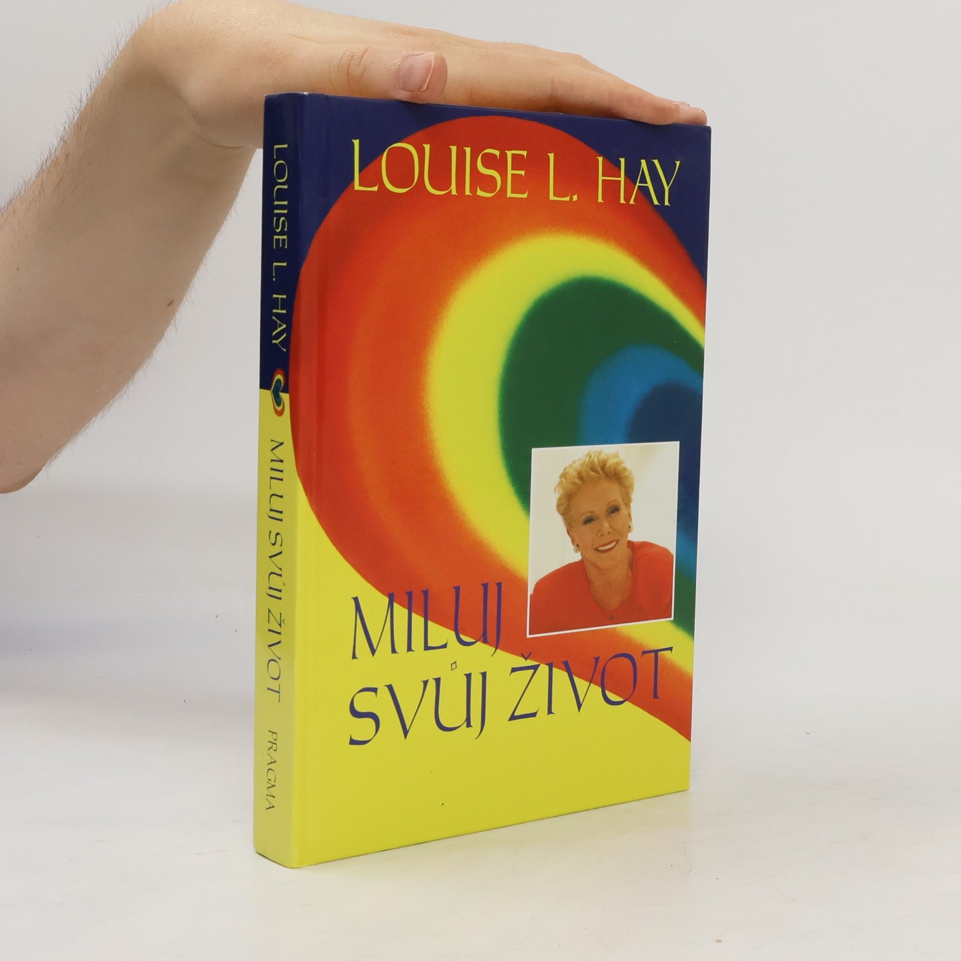 Lousie L. Hay Miluj svůj život