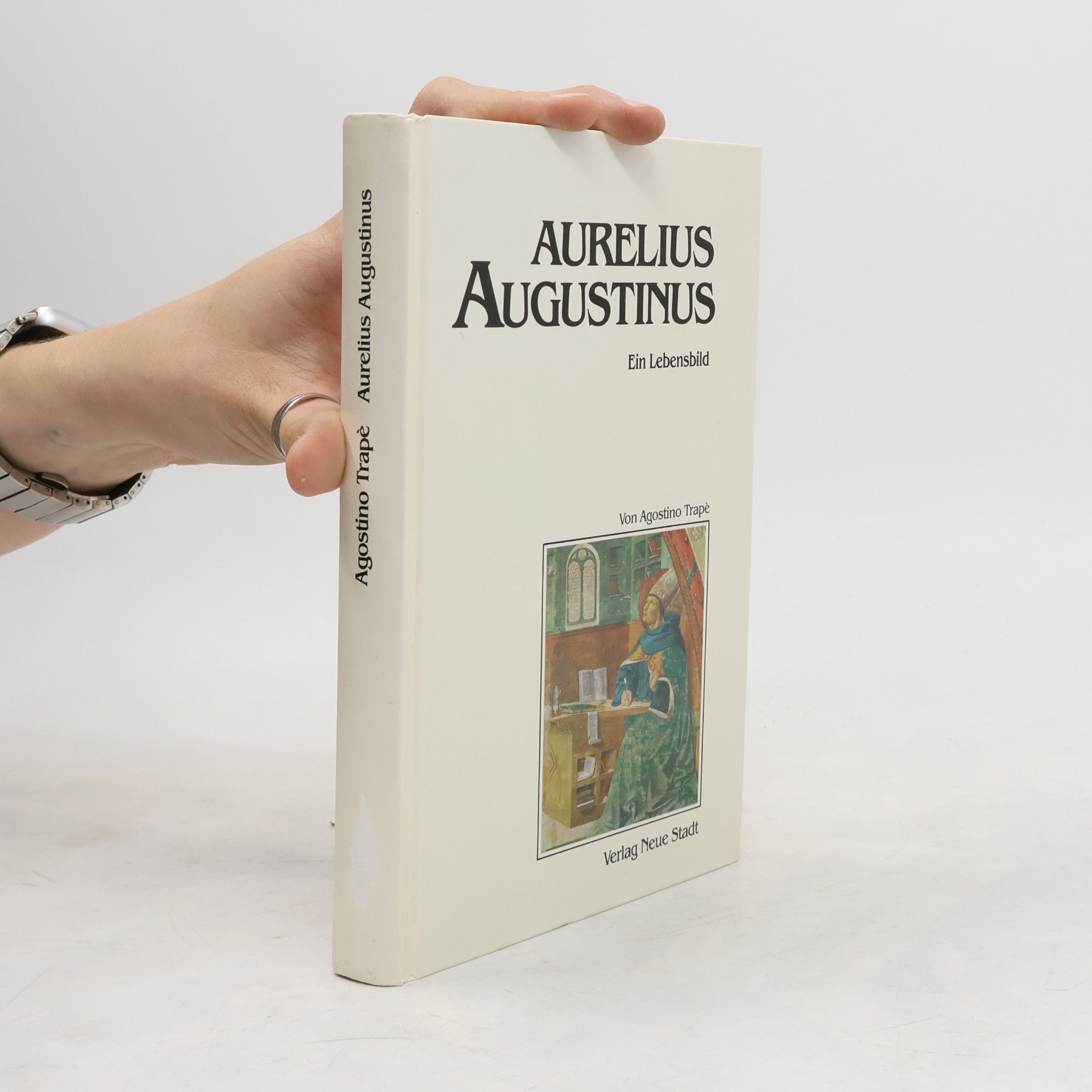 Agostino Trapè Große Gestalten des Glaubens: Aurelius Augustinus