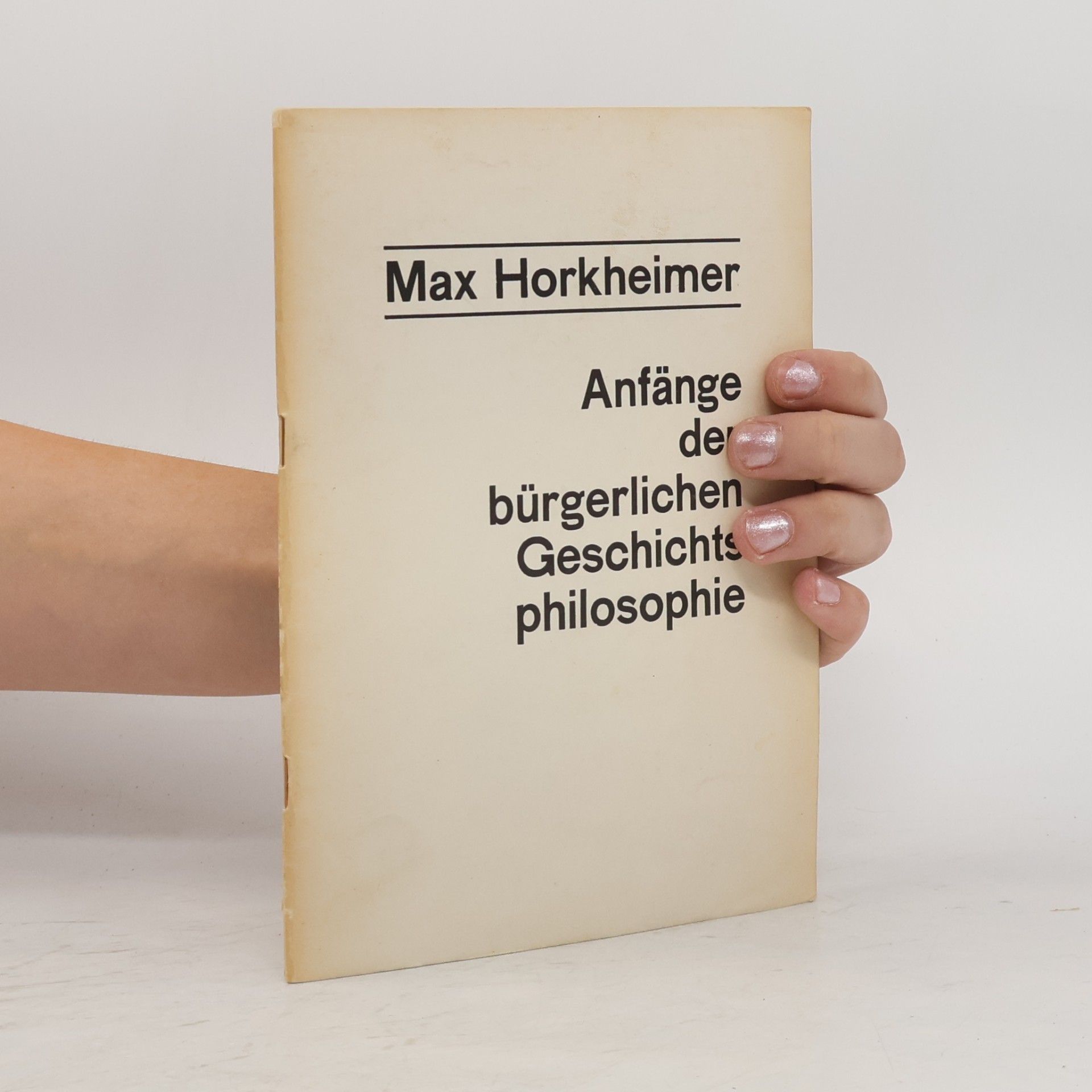 Max Horkheimer Anfänge der bürgerlichen Geschichtsphilosophie