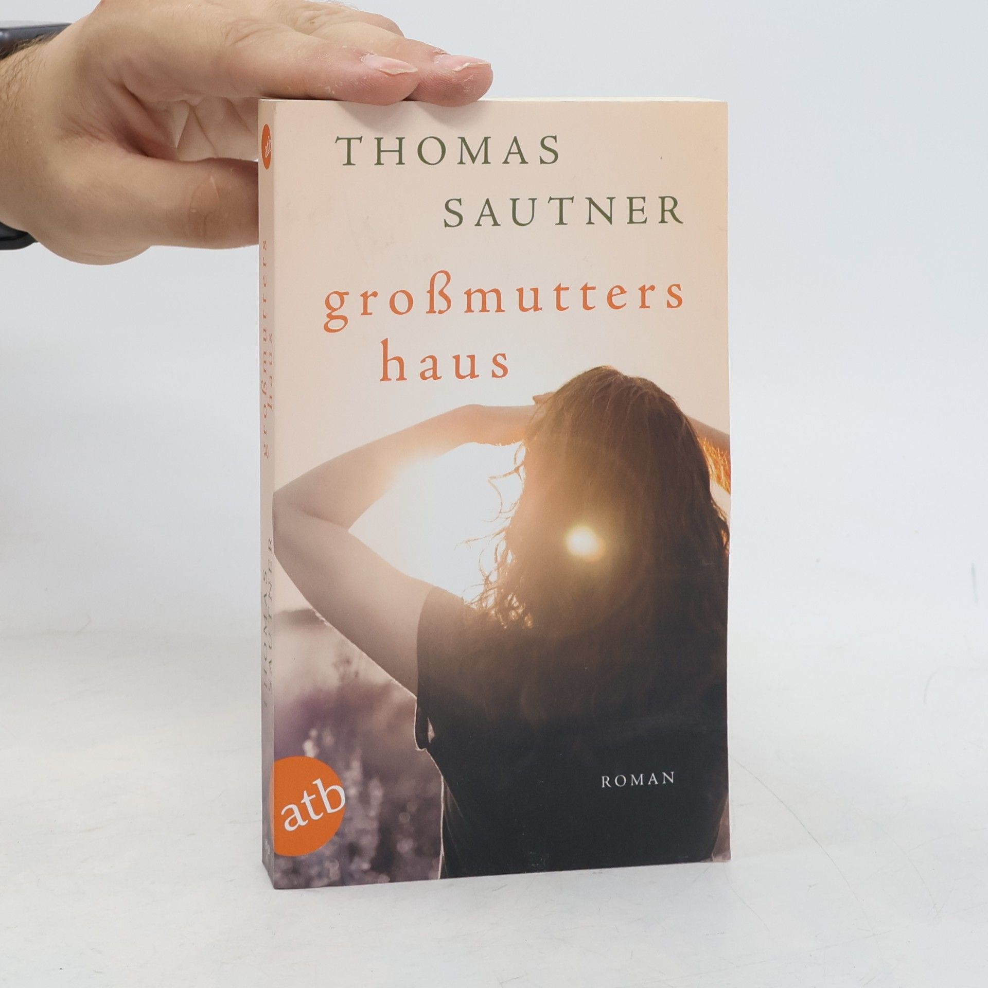 Thomas Sautner Großmutters Haus