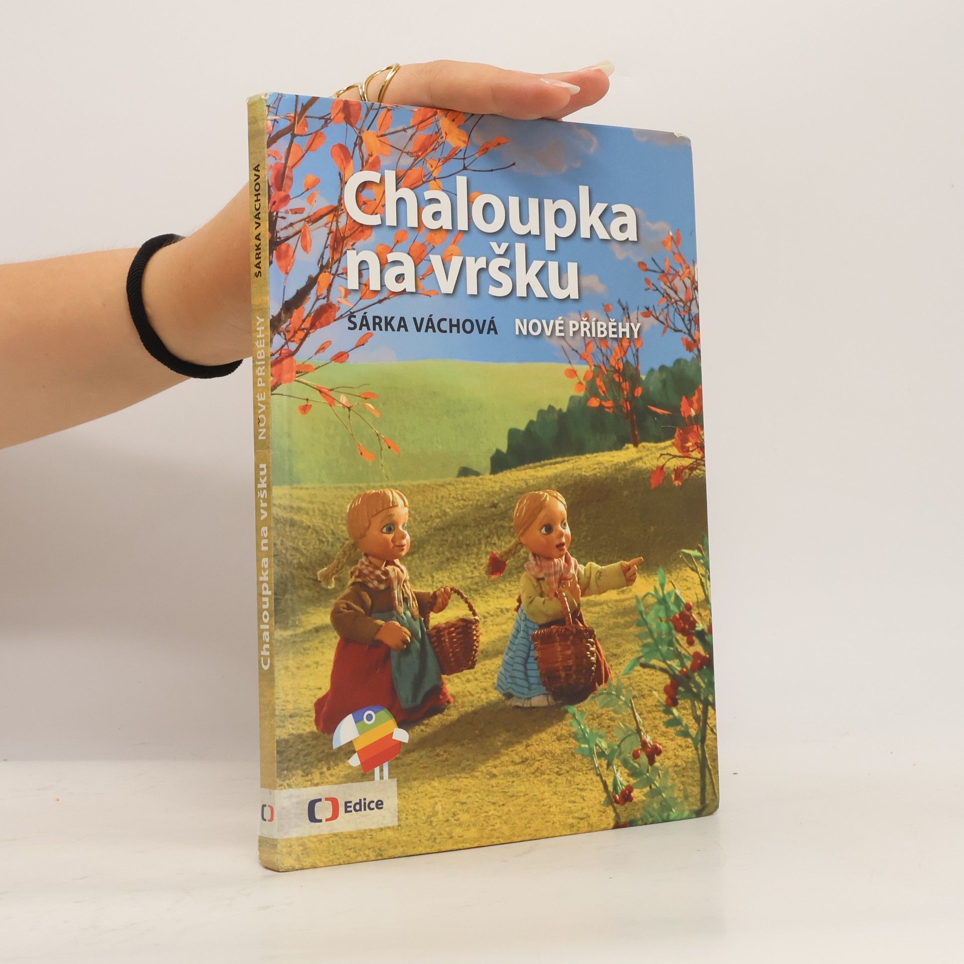 Šárka Váchová Chaloupka na vršku. Nové příběhy