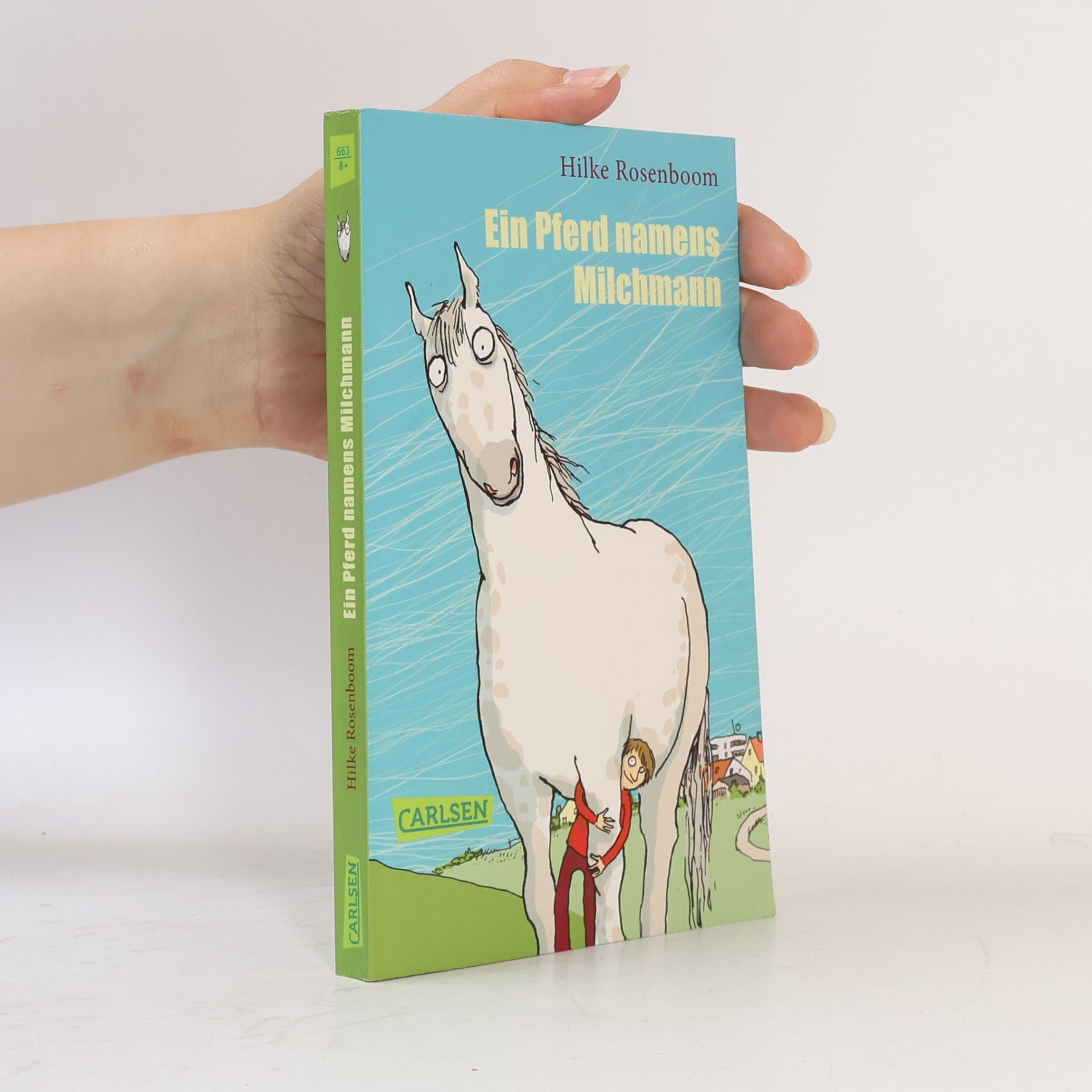 Hilke Rosenboom Ein Pferd namens Milchmann