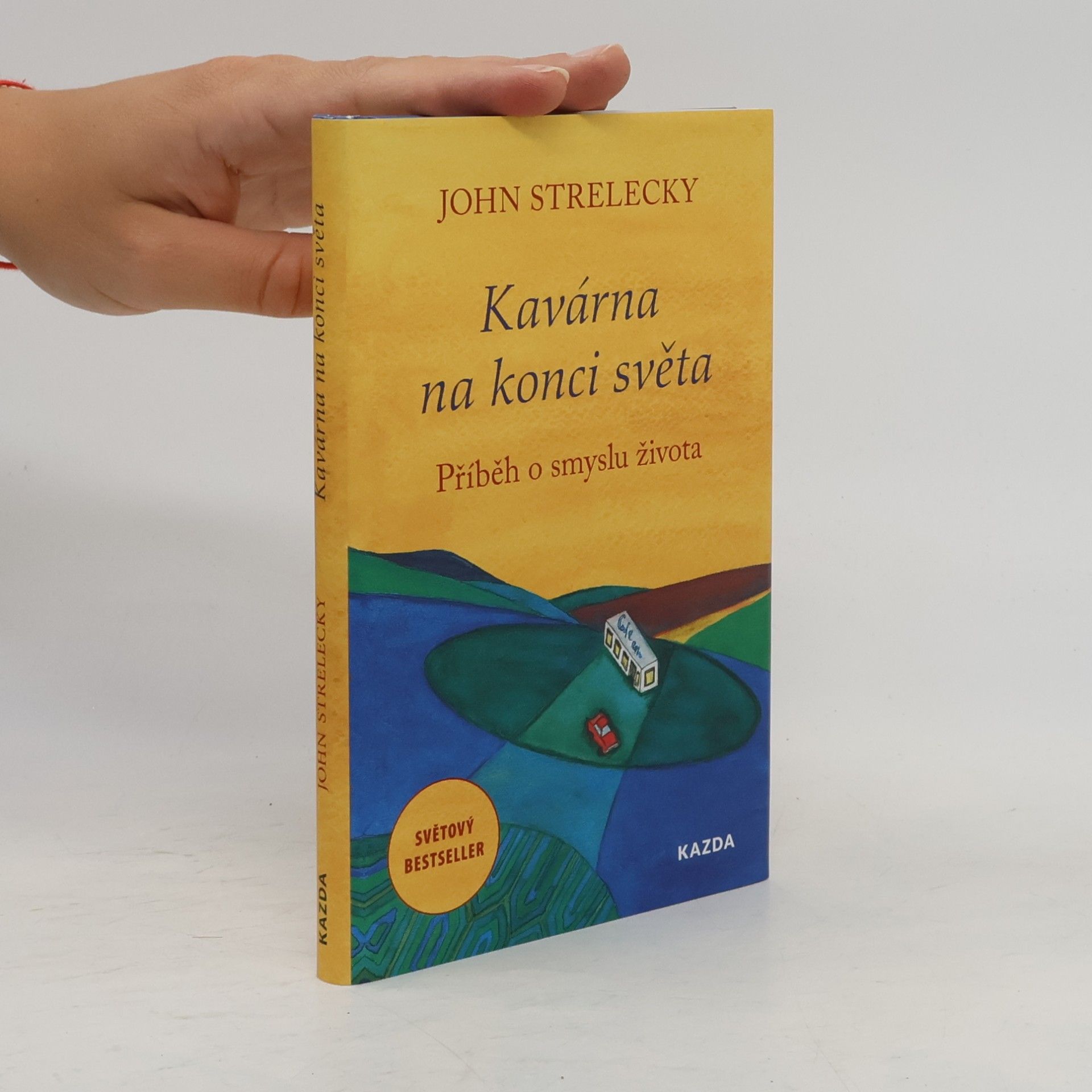 John P. Strelecky Kavárna na konci světa. Příběh o smyslu života