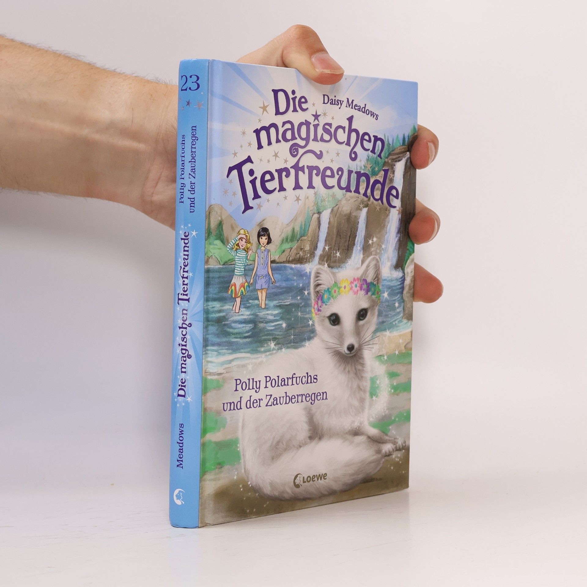 Daisy Meadows Die magischen Tierfreunde - 23: Polly Polarfuchs und der Zauberregen