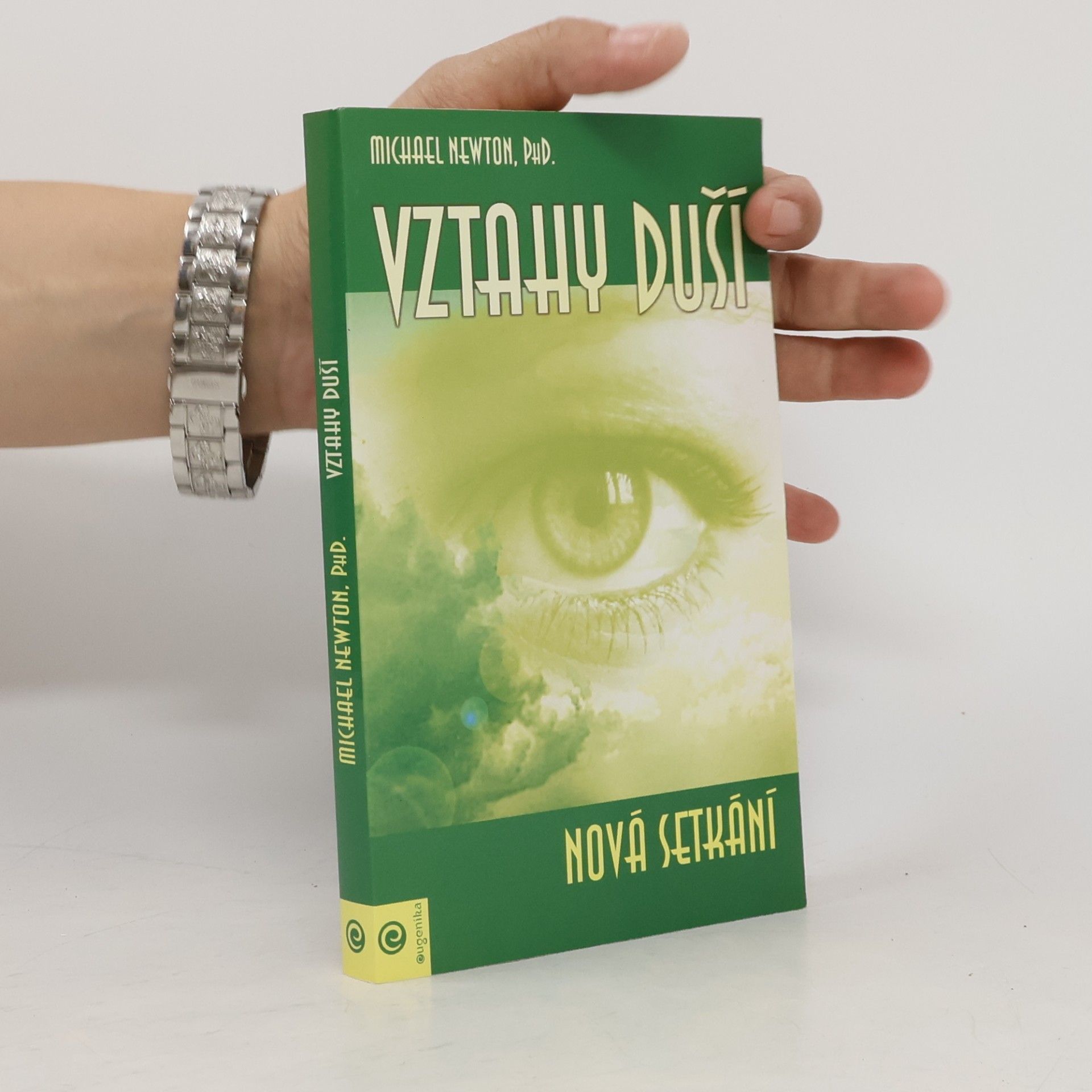 Michael Newton Vztahy duší : nová setkání