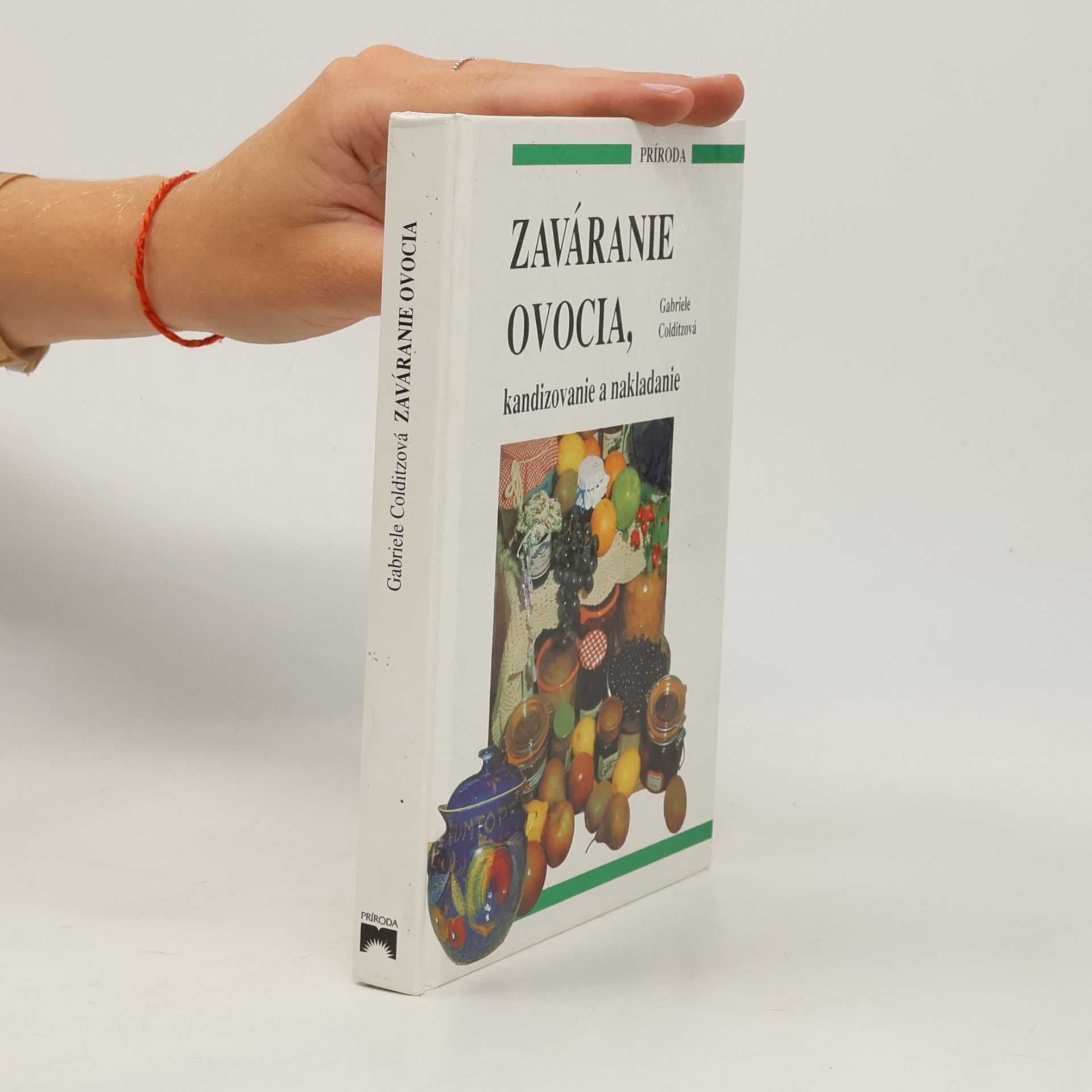 Gabriele Colditz Zaváranie ovocia, kandizovanie a nakladanie