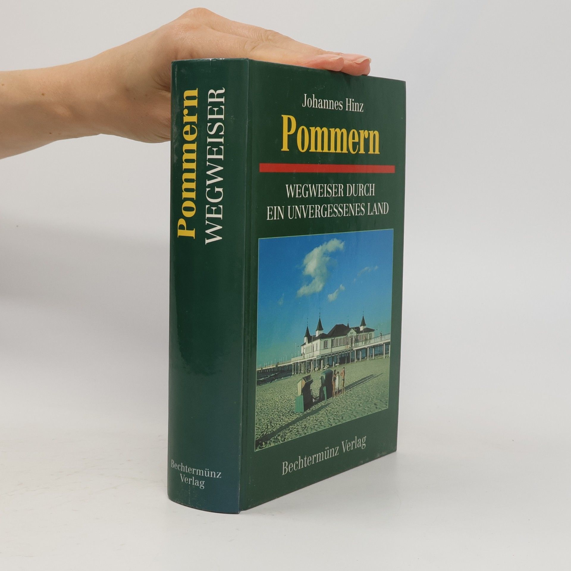 Johannes Hinz Pommern - Wegweiser durch ein unvergessenes Land