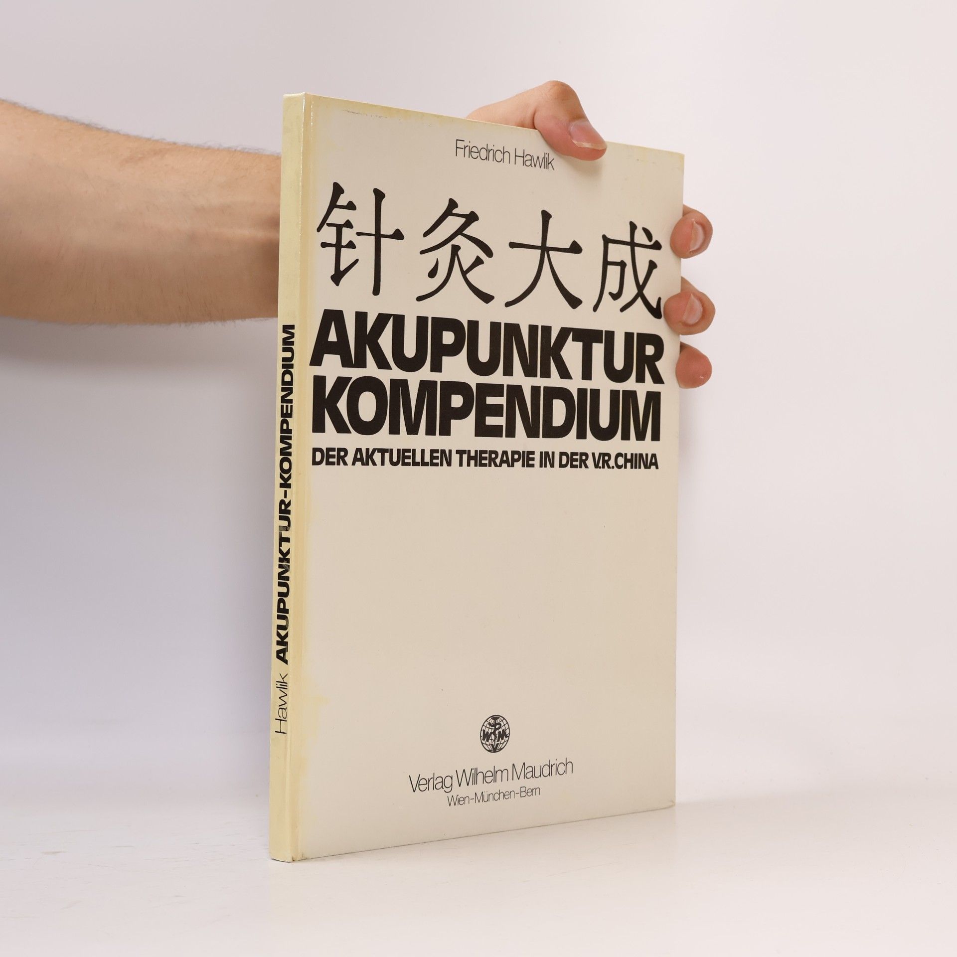 Friedrich Hawlik Akupunktur-Kompendium
