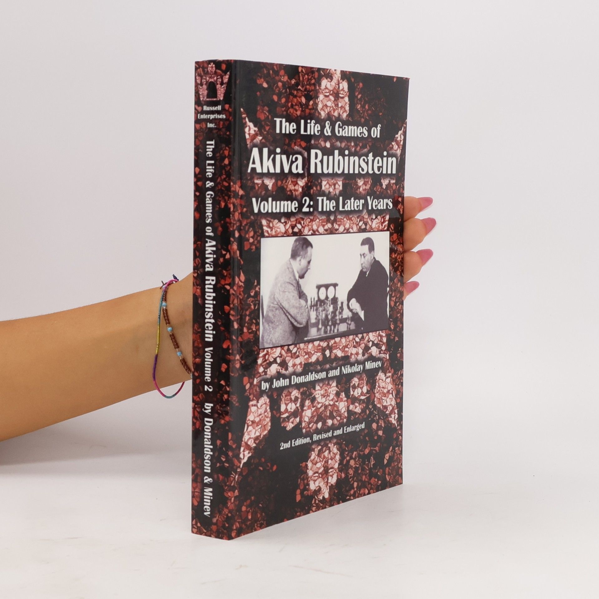 John Donaldson The Life & Games of Akiva Rubinstein, Volume 2: The Later Years