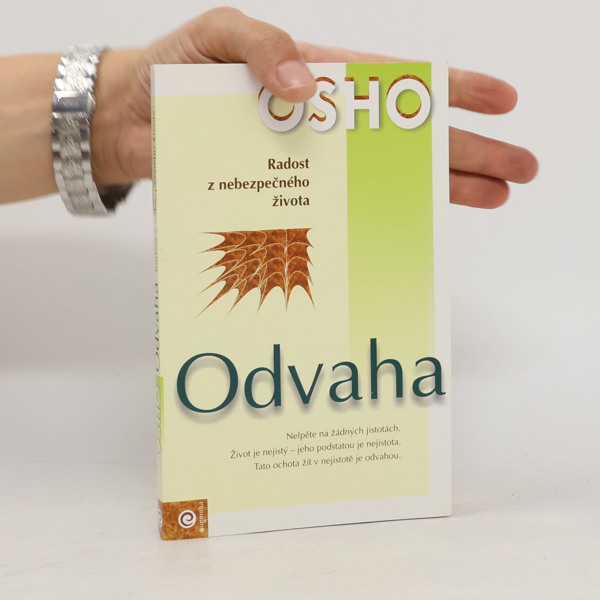 Ošó Odvaha. Radost z nebezpečného života