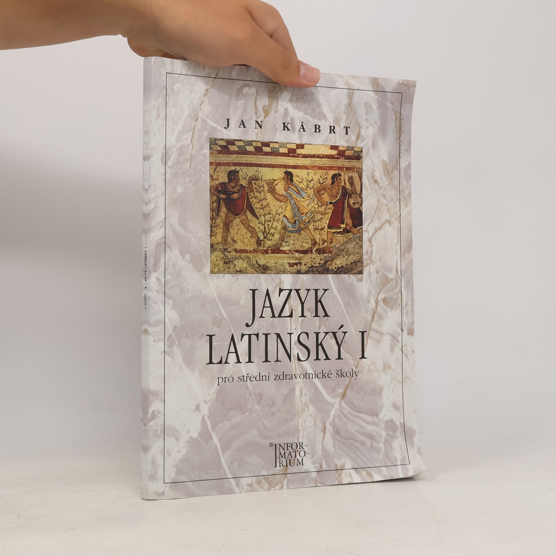 Jan Kábrt Jazyk latinský I: Pro střední zdravotnické školy